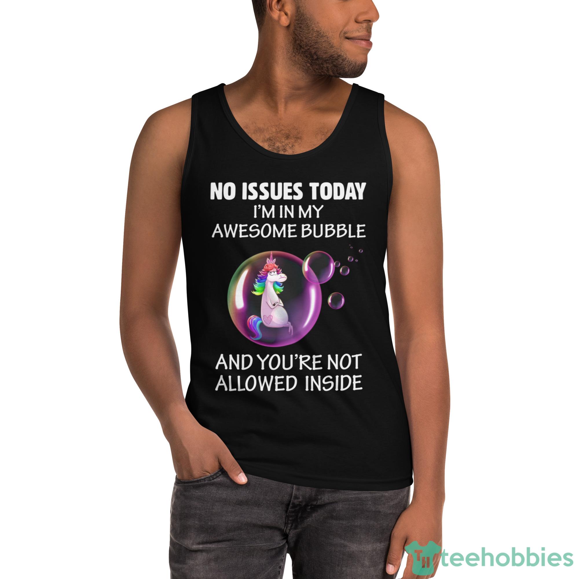 Grumpy Unicorn In Bubble, No Issues Today Im In My Awesome Bubble Shirt - Ultra Cotton Tank Top Grumpy Unicorn In Bubble, No Issues Today Im In My Awesome Bubble Shirt - Ultra Cotton Tank Top