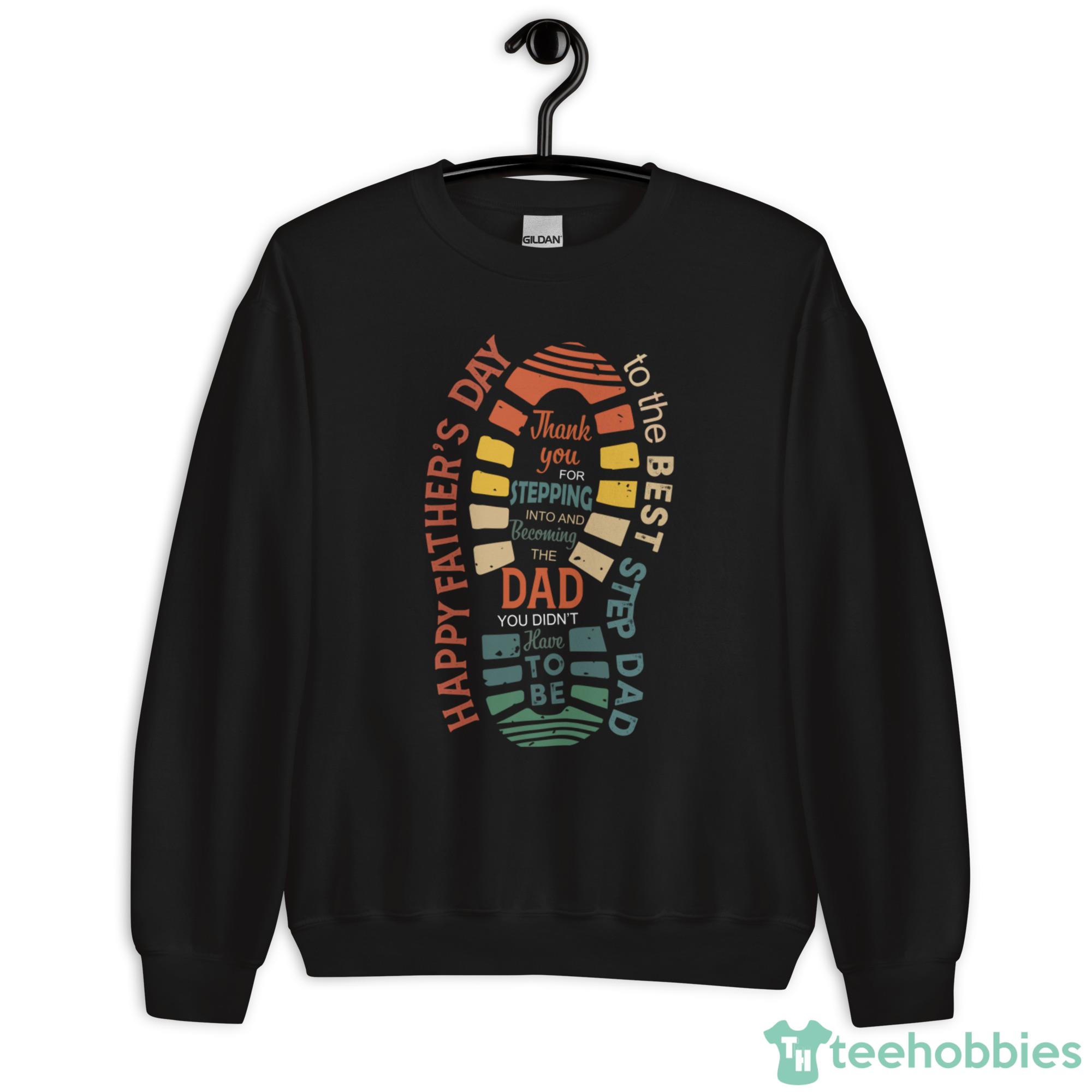 Happy Fathers Day To The Best Step Dad FootPrints Shoes Shirt Product Photo 7 Happy Fathers Day To The Best Step Dad FootPrints Shoes Shirt Product Photo 7