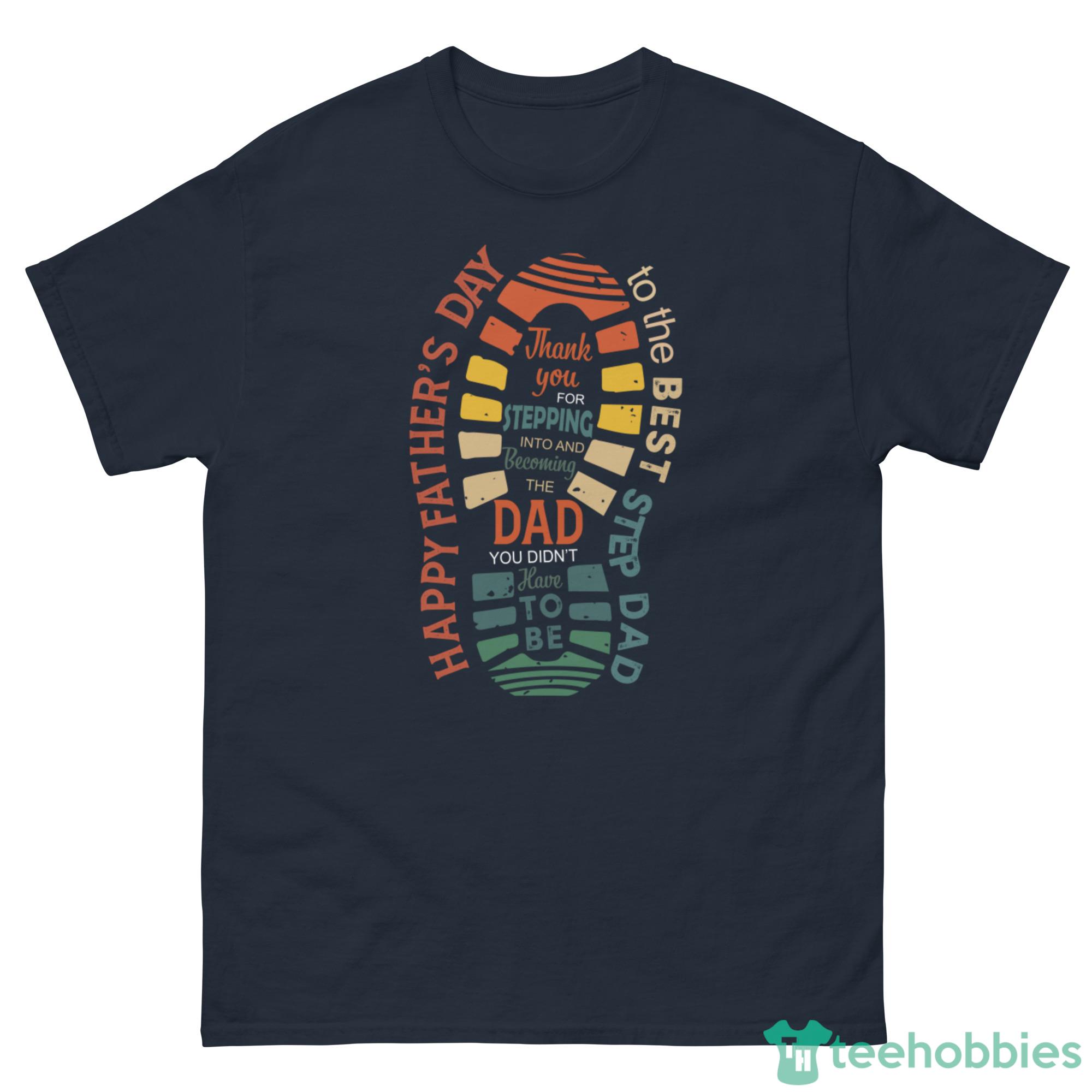 Happy Father's Day To The Best Step Dad FootPrints Shoes Shirt image Happy Father's Day To The Best Step Dad FootPrints Shoes Shirt Product Photo 1