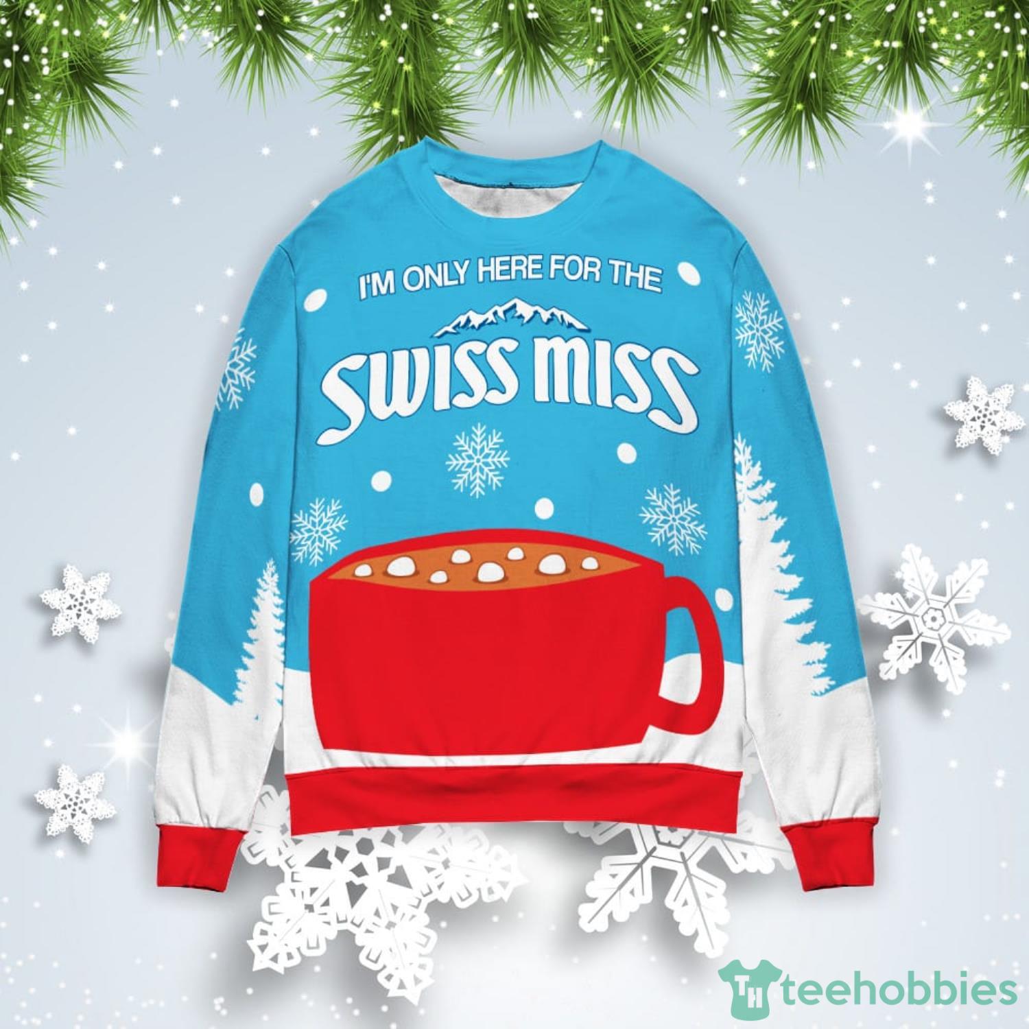 I’m Only Here For The Swiss Miss Christmas Gift Ugly Christmas Sweater Product Photo 1