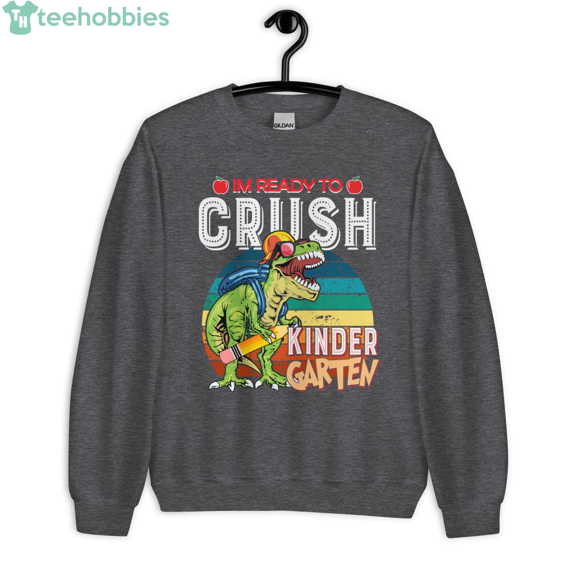 Im Ready To Crush Kinder Garten Back To School Shirt Product Photo 6 Im Ready To Crush Kinder Garten Back To School Shirt Product Photo 6