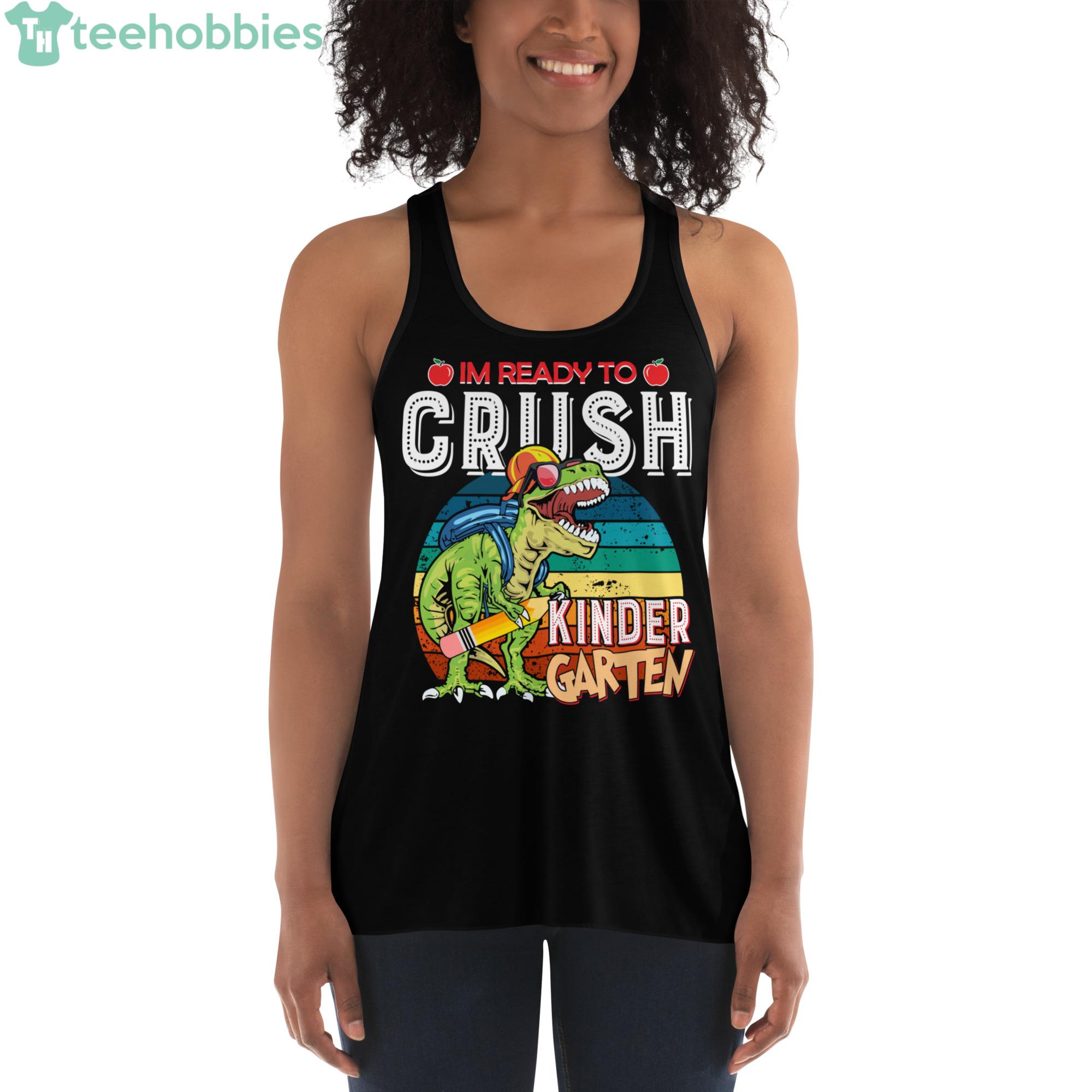 Im Ready To Crush Kinder Garten Back To School Shirt Product Photo 9 Im Ready To Crush Kinder Garten Back To School Shirt Product Photo 9