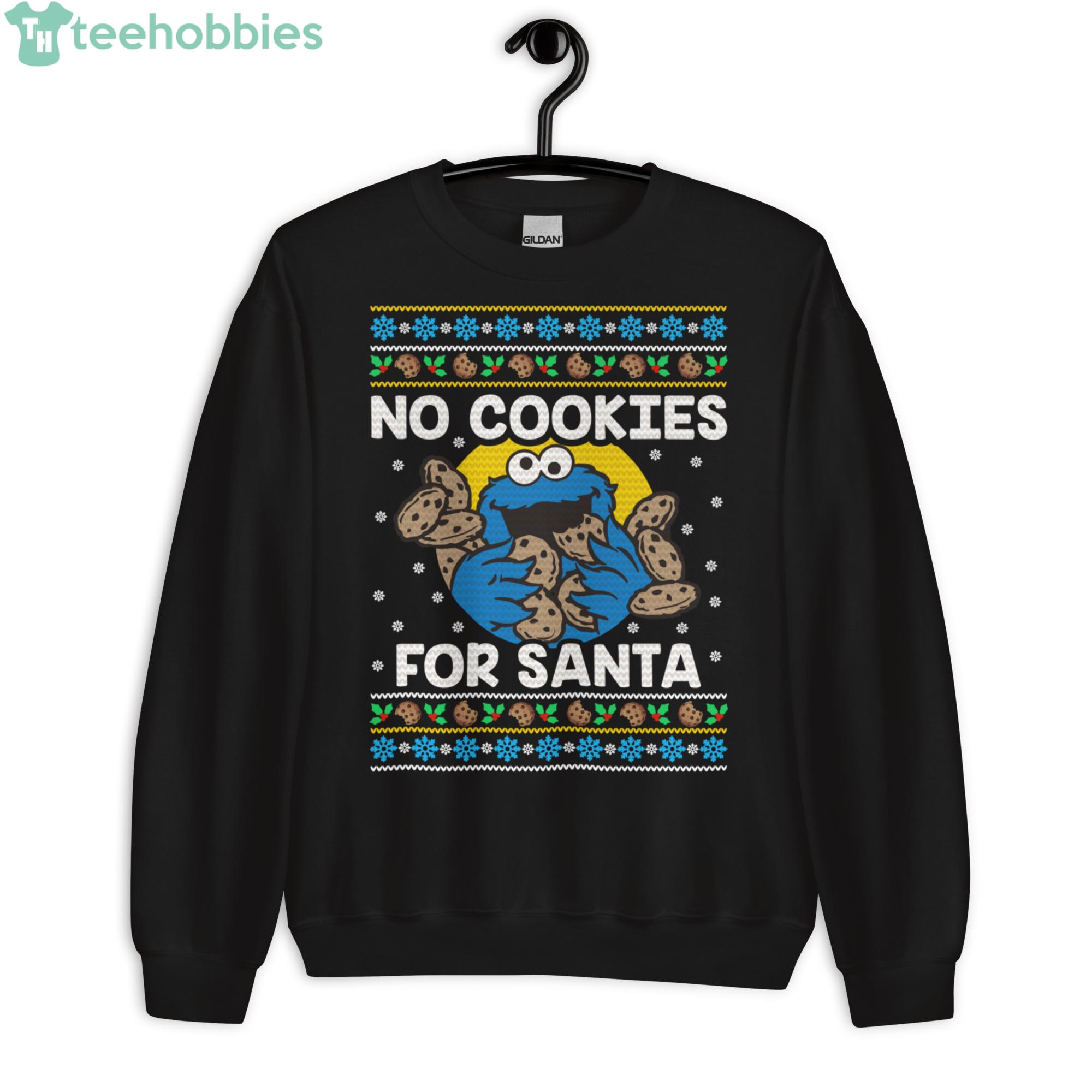 https://image.teehobbies.us/2022/09/no-cookies-for-santa-cookies-monter-christmas-sweatshirt.jpeg