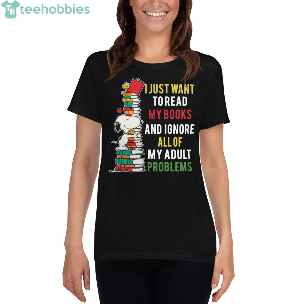 Snoopy Reading, I Just Want To Read My Books And Ignor All Of My Adult Problems Shirt Product Photo 3 Snoopy Reading, I Just Want To Read My Books And Ignor All Of My Adult Problems Shirt Product Photo 3