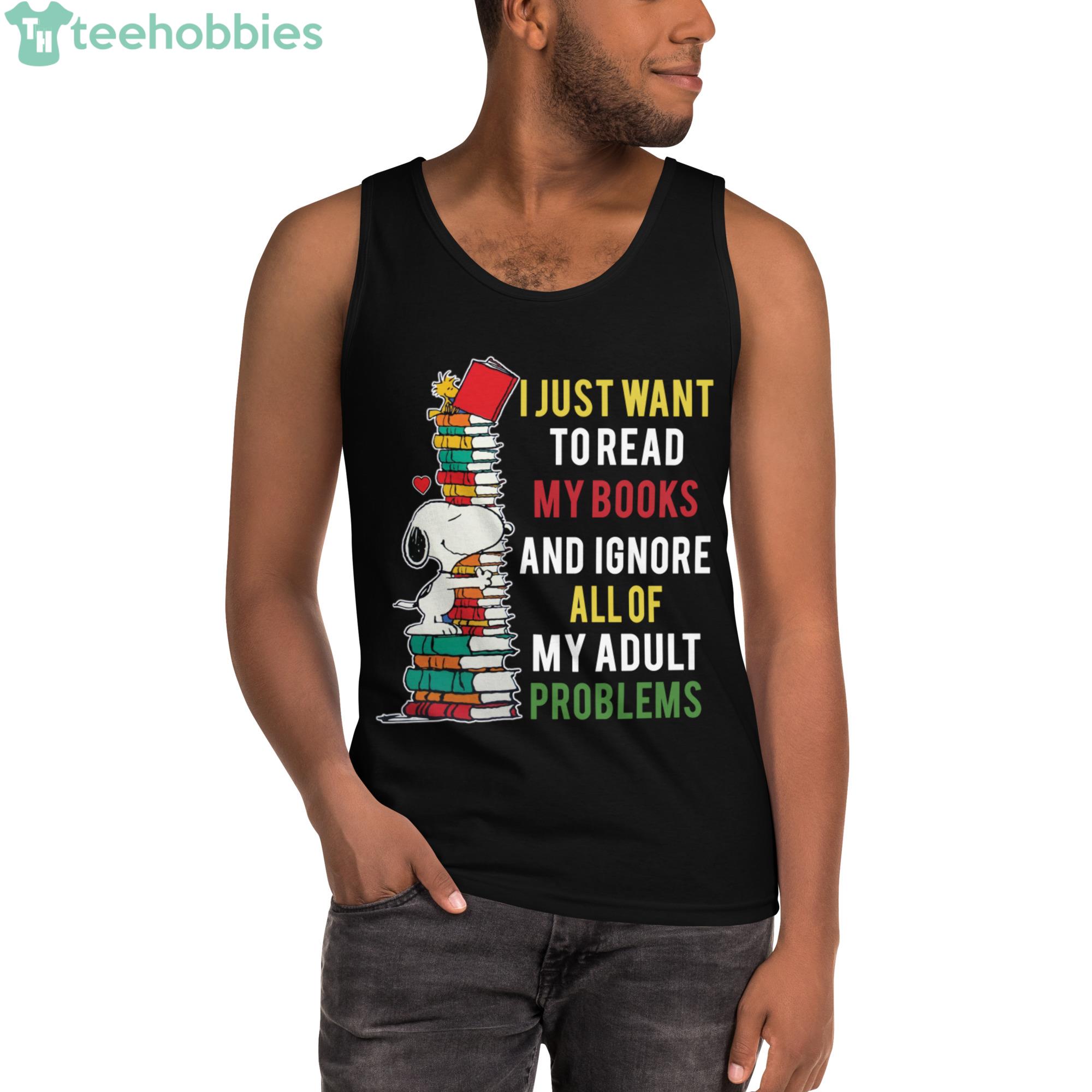Snoopy Reading, I Just Want To Read My Books And Ignor All Of My Adult Problems Shirt Product Photo 4 Snoopy Reading, I Just Want To Read My Books And Ignor All Of My Adult Problems Shirt Product Photo 4