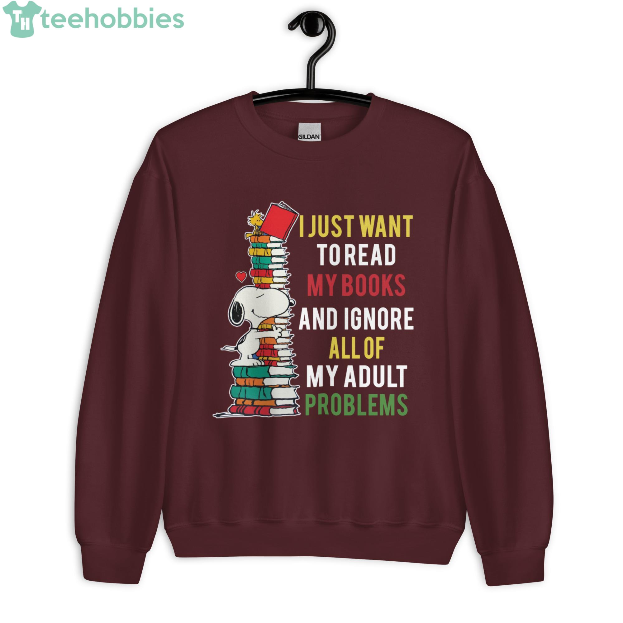 Snoopy Reading, I Just Want To Read My Books And Ignor All Of My Adult Problems Shirt Product Photo 5 Snoopy Reading, I Just Want To Read My Books And Ignor All Of My Adult Problems Shirt Product Photo 5