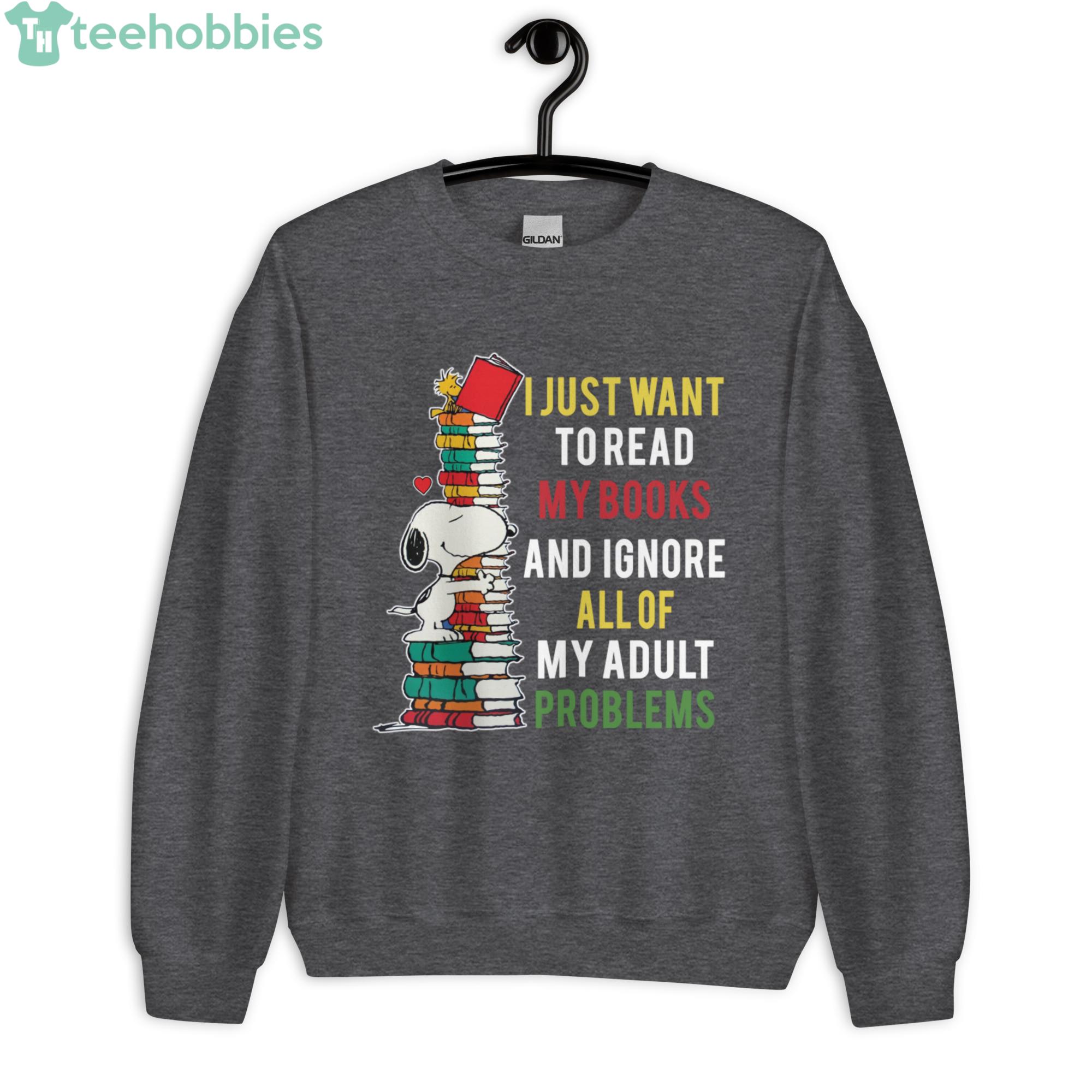 Snoopy Reading, I Just Want To Read My Books And Ignor All Of My Adult Problems Shirt Product Photo 6 Snoopy Reading, I Just Want To Read My Books And Ignor All Of My Adult Problems Shirt Product Photo 6