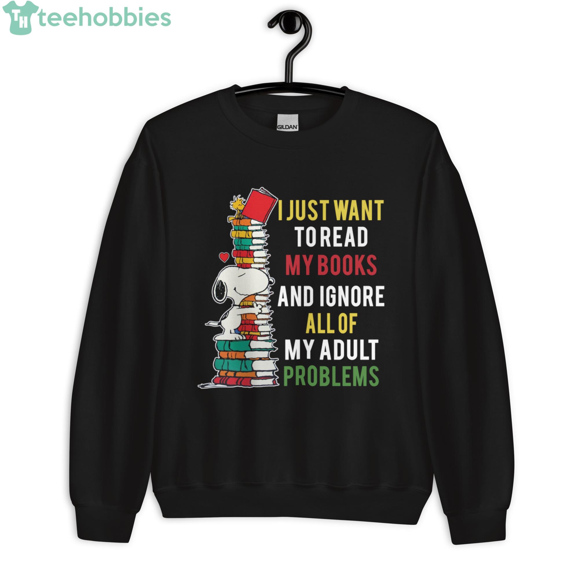 Snoopy Reading, I Just Want To Read My Books And Ignor All Of My Adult Problems Shirt Product Photo 7 Snoopy Reading, I Just Want To Read My Books And Ignor All Of My Adult Problems Shirt Product Photo 7