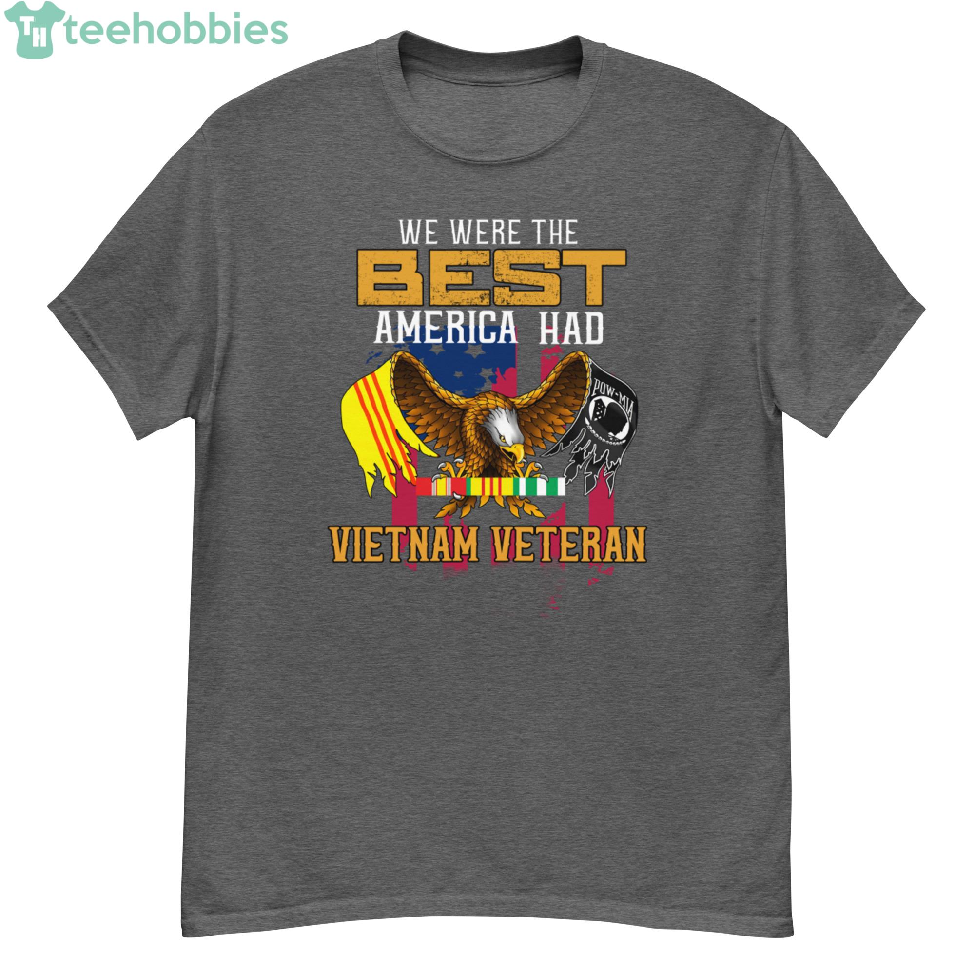 We Were The Best America Had, Vietnam Veteran Shirt Product Photo 1