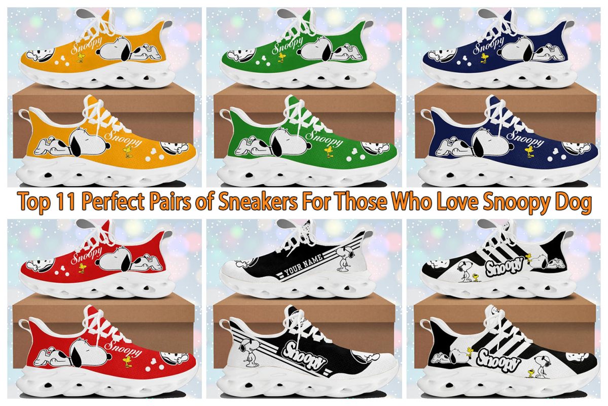 Top 11 Perfect Pairs of Sneakers For Those Who Love Snoopy Dog