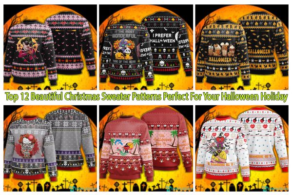 Top 12 Beautiful Christmas Sweater Patterns Perfect For Your Halloween Holiday