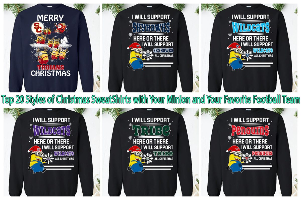 Top 20 Styles of Christmas SweatShirts with Your Minion and Your Favorite Football Team