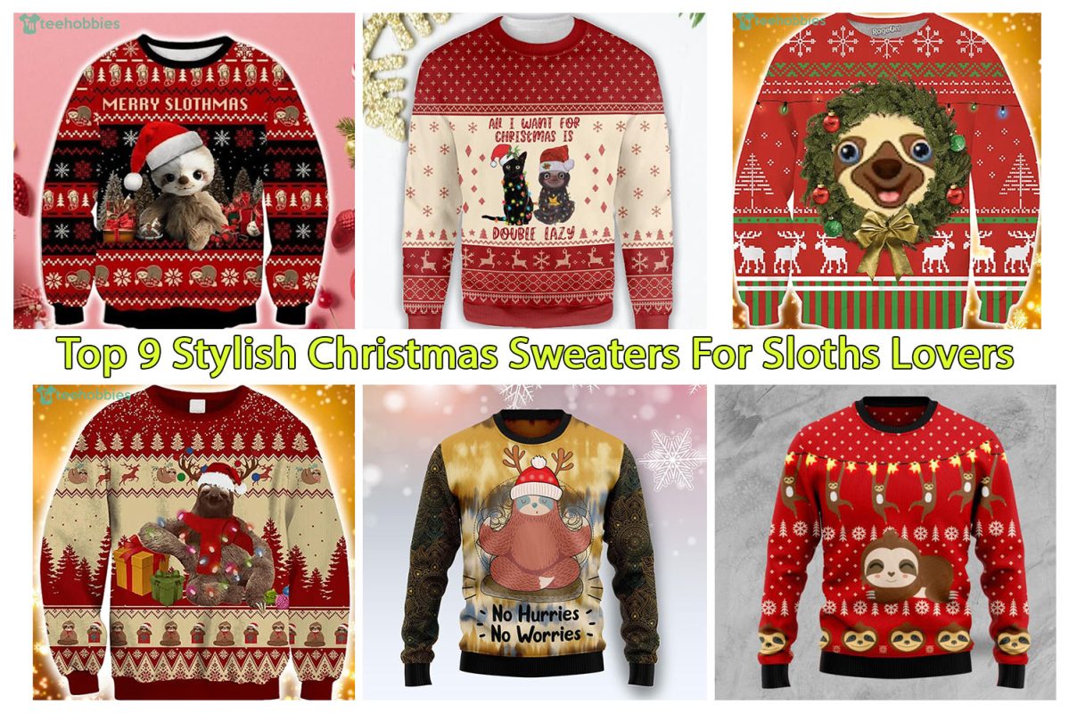 Top 9 Stylish Christmas Sweaters For Sloths Lovers