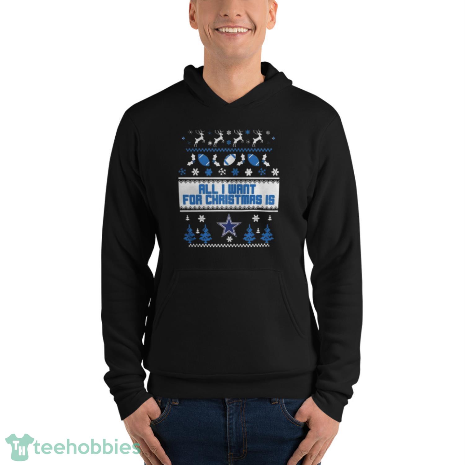 All I want for christmas is Dallas Cowboys ugly christmas sweater