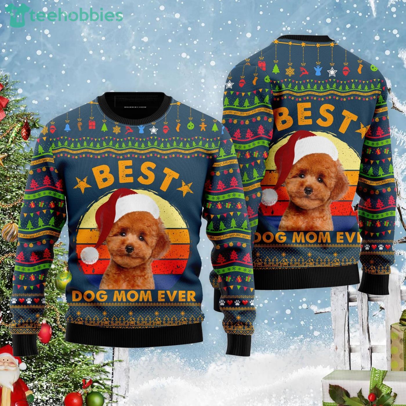 Best Dog Mom Ever Cute Poodle Christmas Gift Ugly Christmas Sweater Product Photo 1 Best Dog Mom Ever Cute Poodle Christmas Gift Ugly Christmas Sweater Product Photo 1