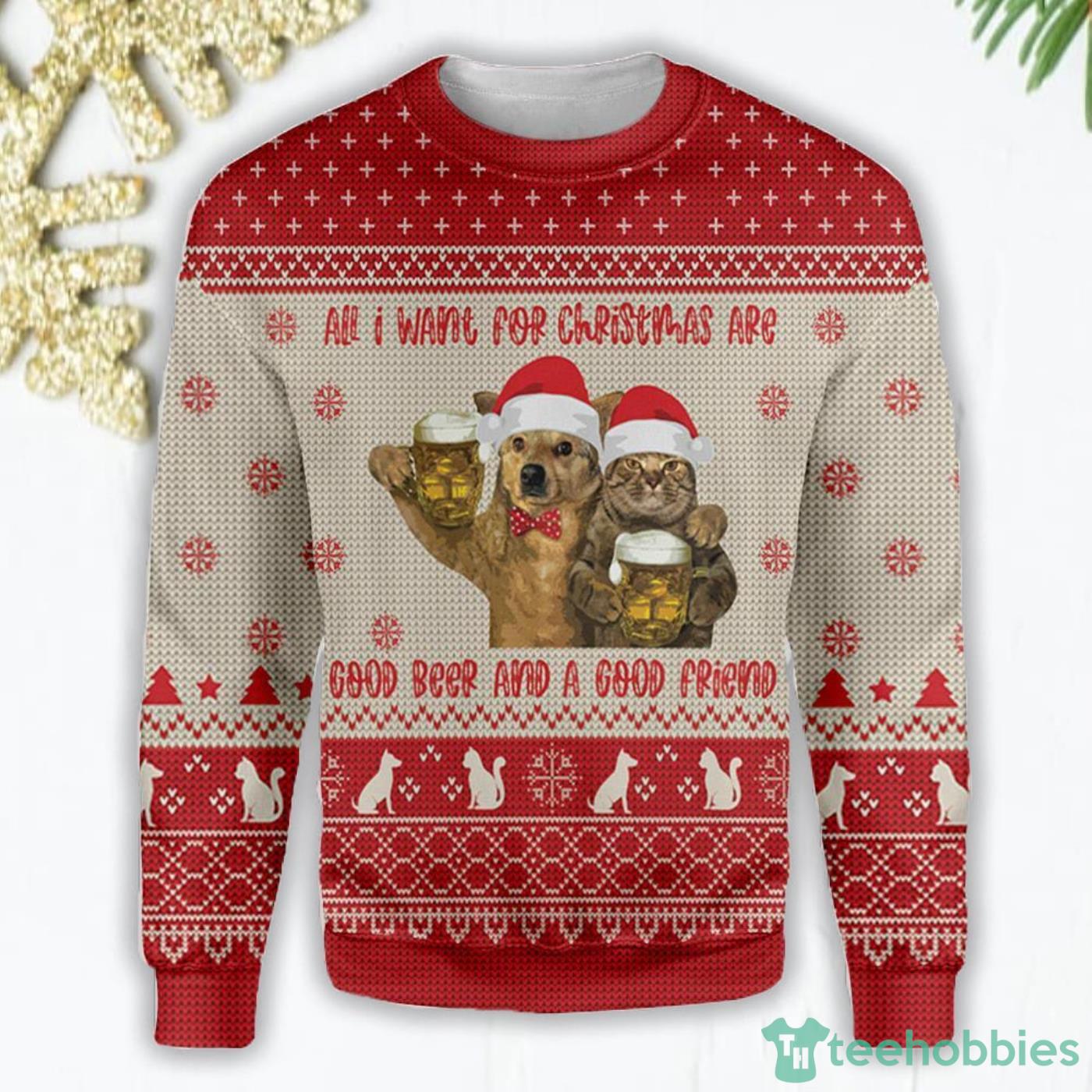Cat All I Want For Christmas Are Good Beer And A Good Friend Christmas Gift Ugly Christmas Sweater Product Photo 1