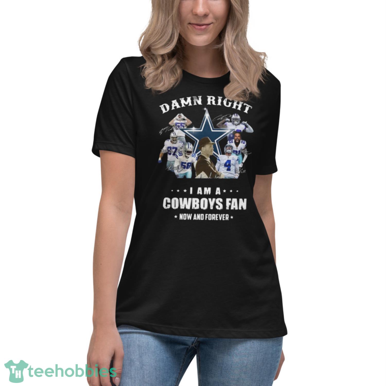 Dallas Cowboys Team Sport Damn Right I Am A Cowboys Fan Now And Forever  Signatures 2021 Shirt, hoodie, sweater, long sleeve and tank top