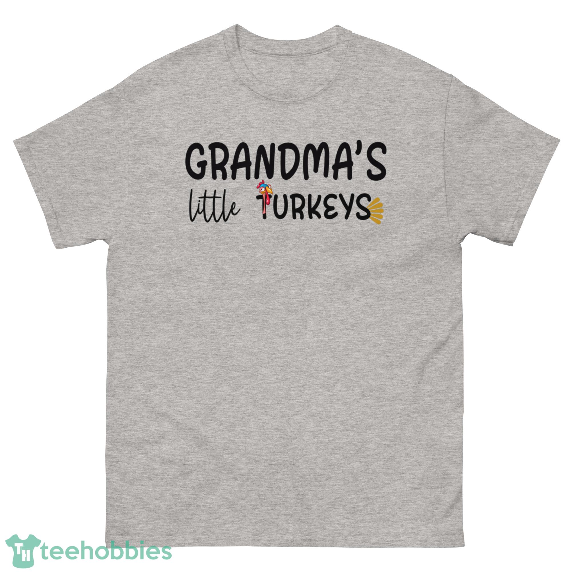 Grandmas Little Turkeys Personalized Title Thanks Giving Shirt - G500 Men’s Classic T-Shirt