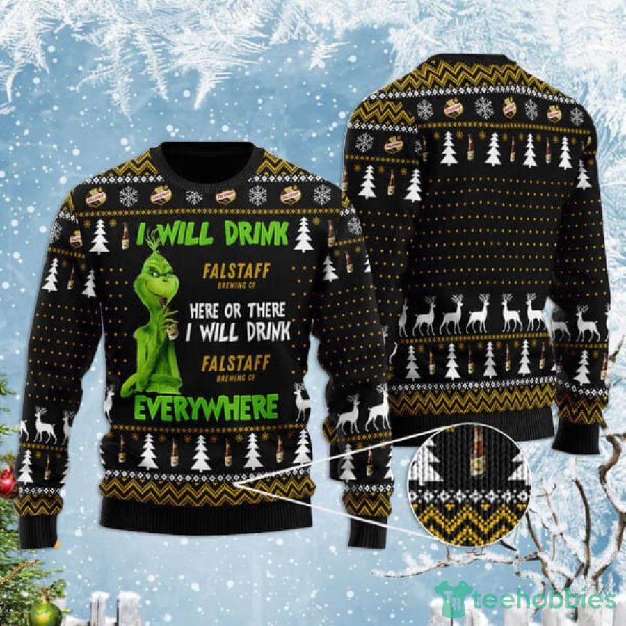 Grinch I Will Drink Falstaff Beer Everywhere Christmas Gift Christmas Ugly Sweater Product Photo 1