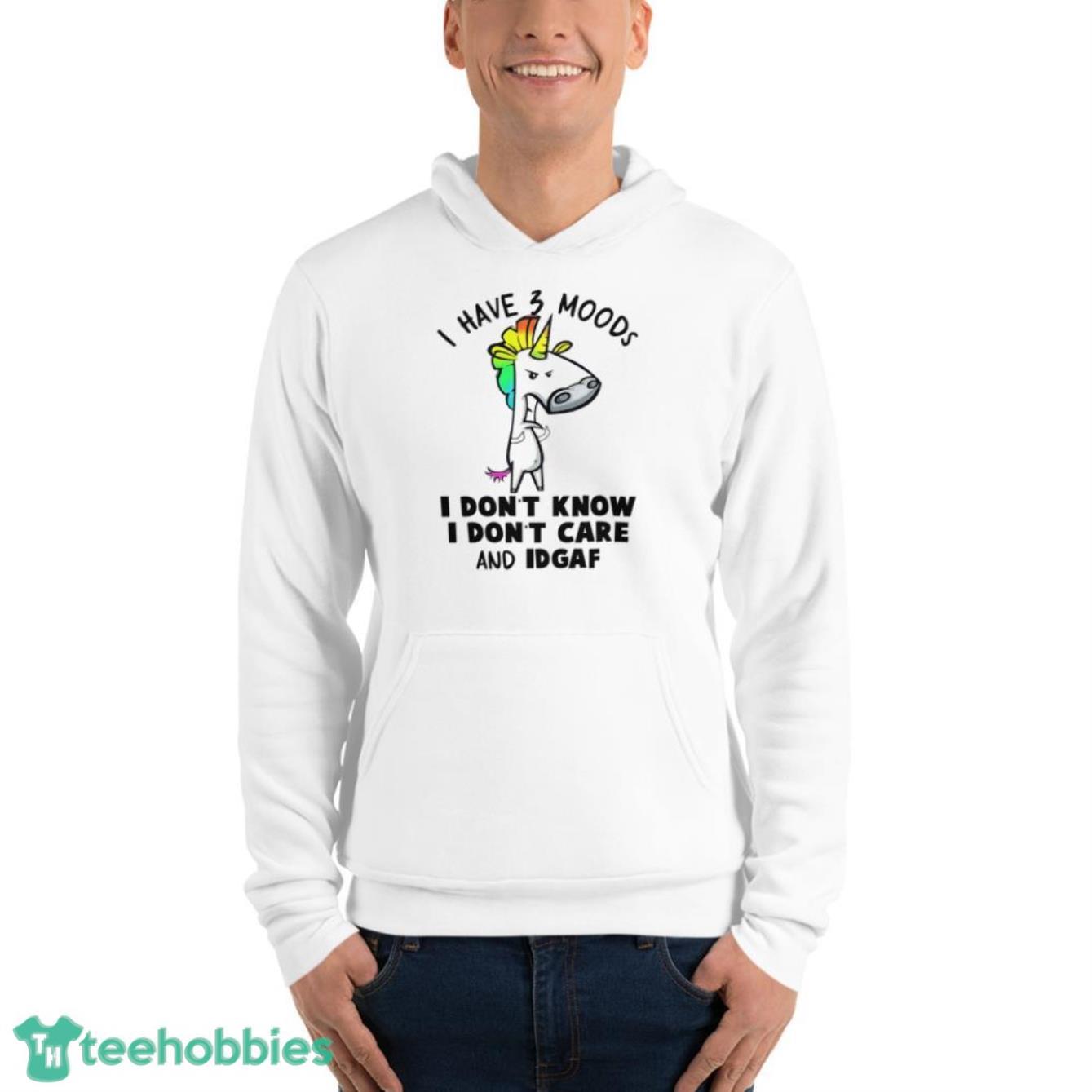 I Don’t Know I Don’t Care And IDGAF Unicorn T Shirt - Unisex Fleece Pullover Hoodie