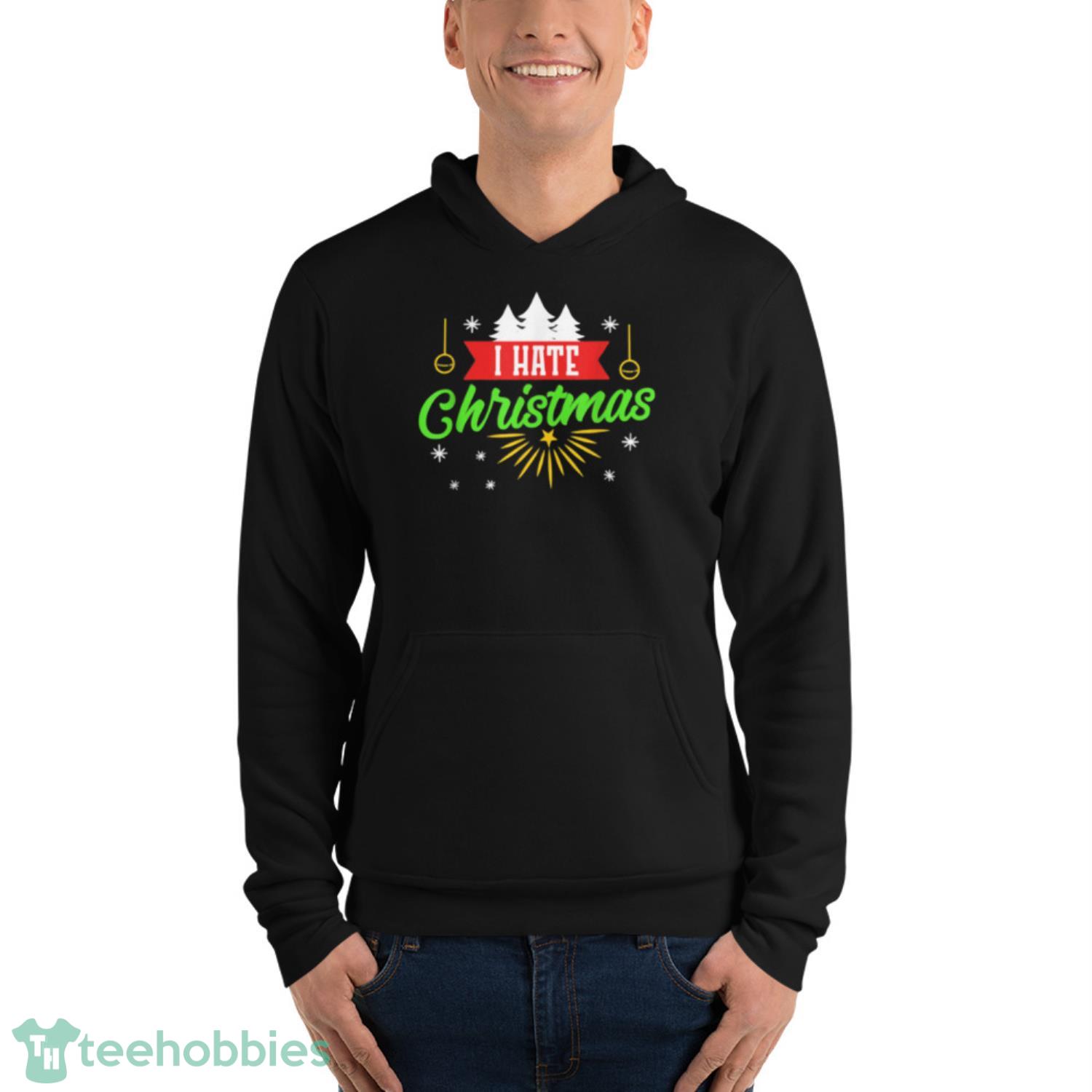 I Hate Christmas Anti-Christmas Christmas Stocking Shirt - Unisex Fleece Pullover Hoodie I Hate Christmas Anti-Christmas Christmas Stocking Shirt - Unisex Fleece Pullover Hoodie