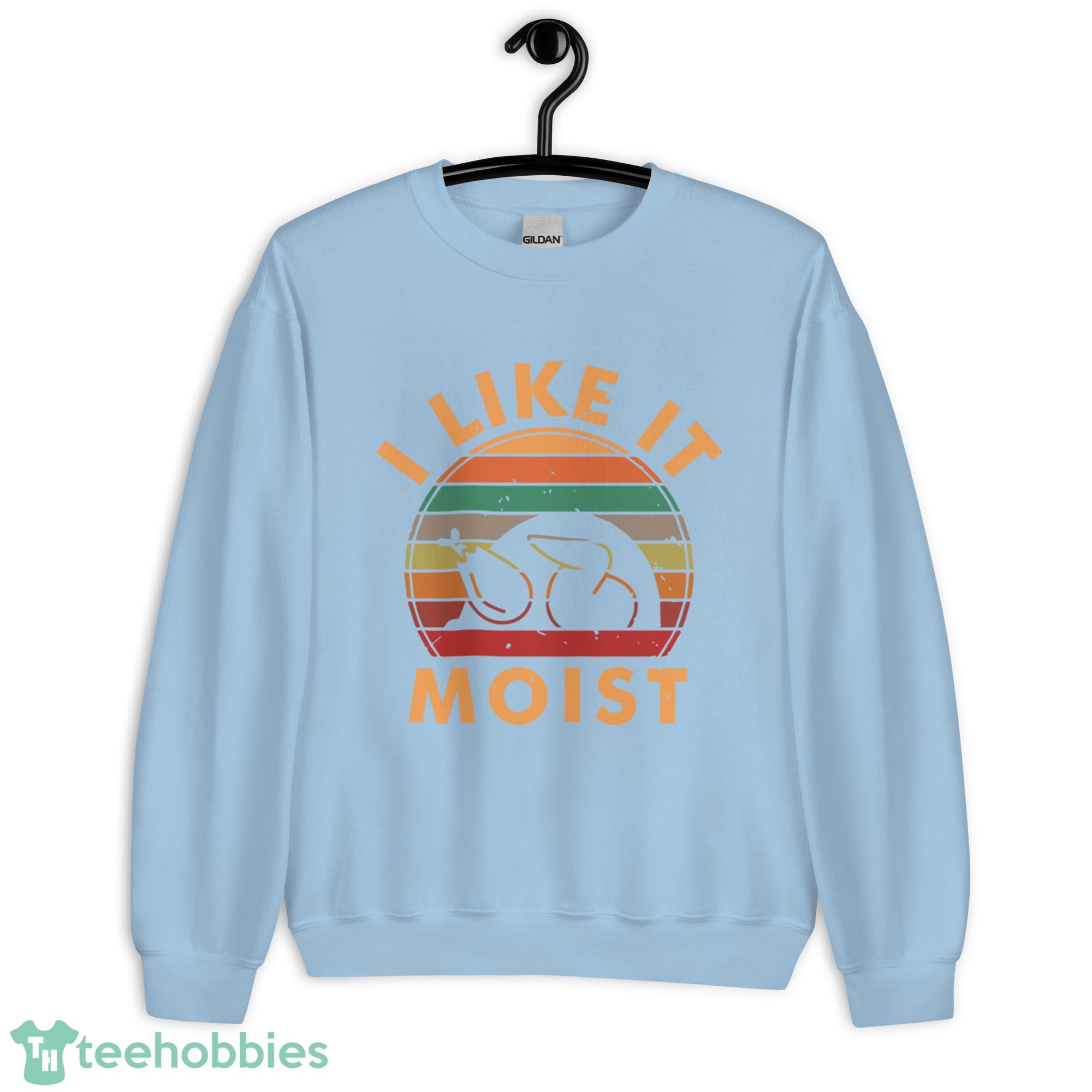 https://image.teehobbies.us/2022/10/i-like-it-moist-thanksgiving-sweatshirt-women-turkey-sweatshirt-shirt-5.jpeg