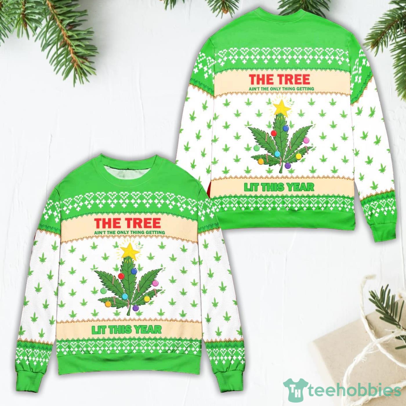 Lit This Year Weed Christmas Gift Ugly Christmas Sweater Lit This Year Weed Christmas Gift Ugly Christmas Sweater Product Photo 1