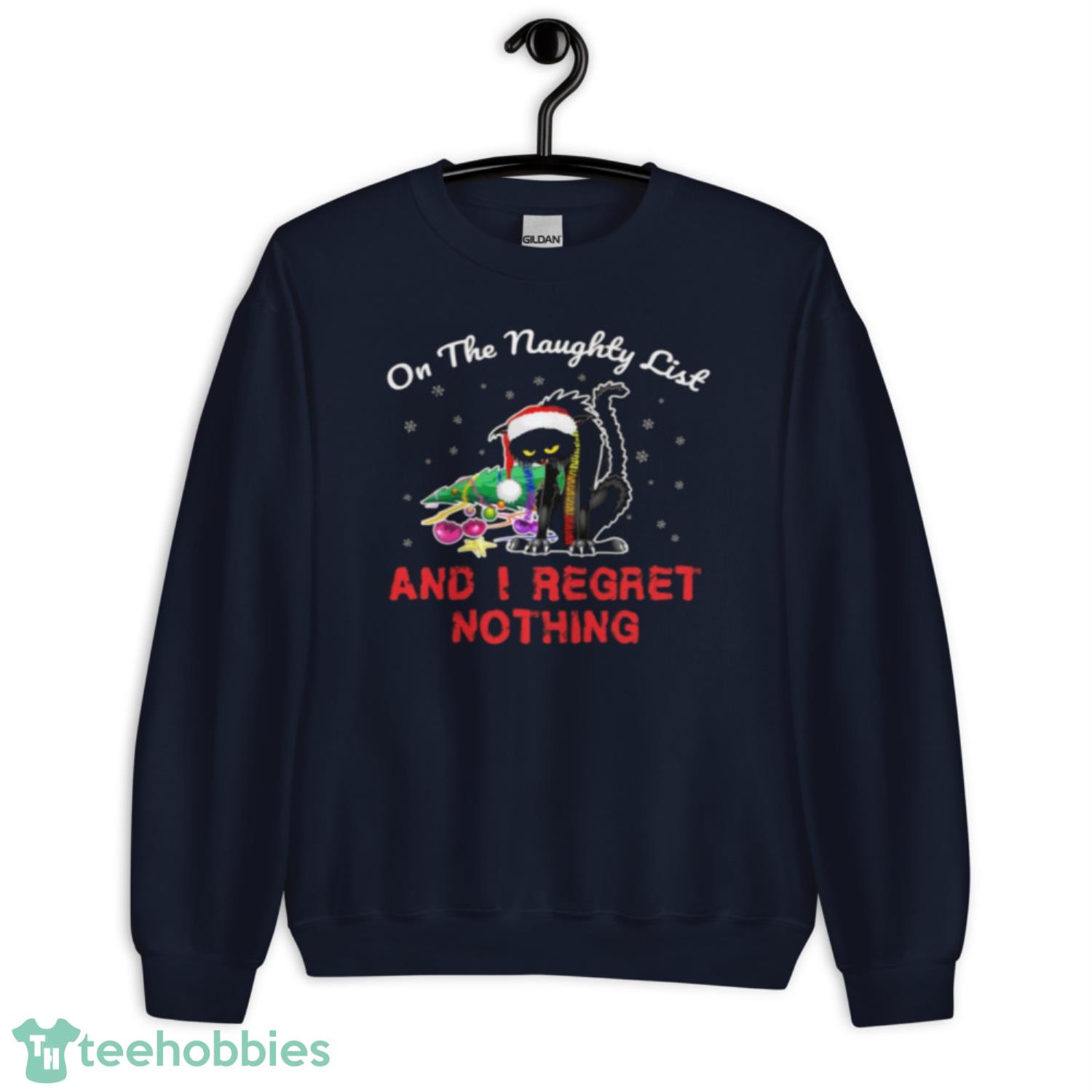 On The Naughty List And I Regret Nothing Christmas Cat - Unisex Crewneck Sweatshirt-1 On The Naughty List And I Regret Nothing Christmas Cat - Unisex Crewneck Sweatshirt-1