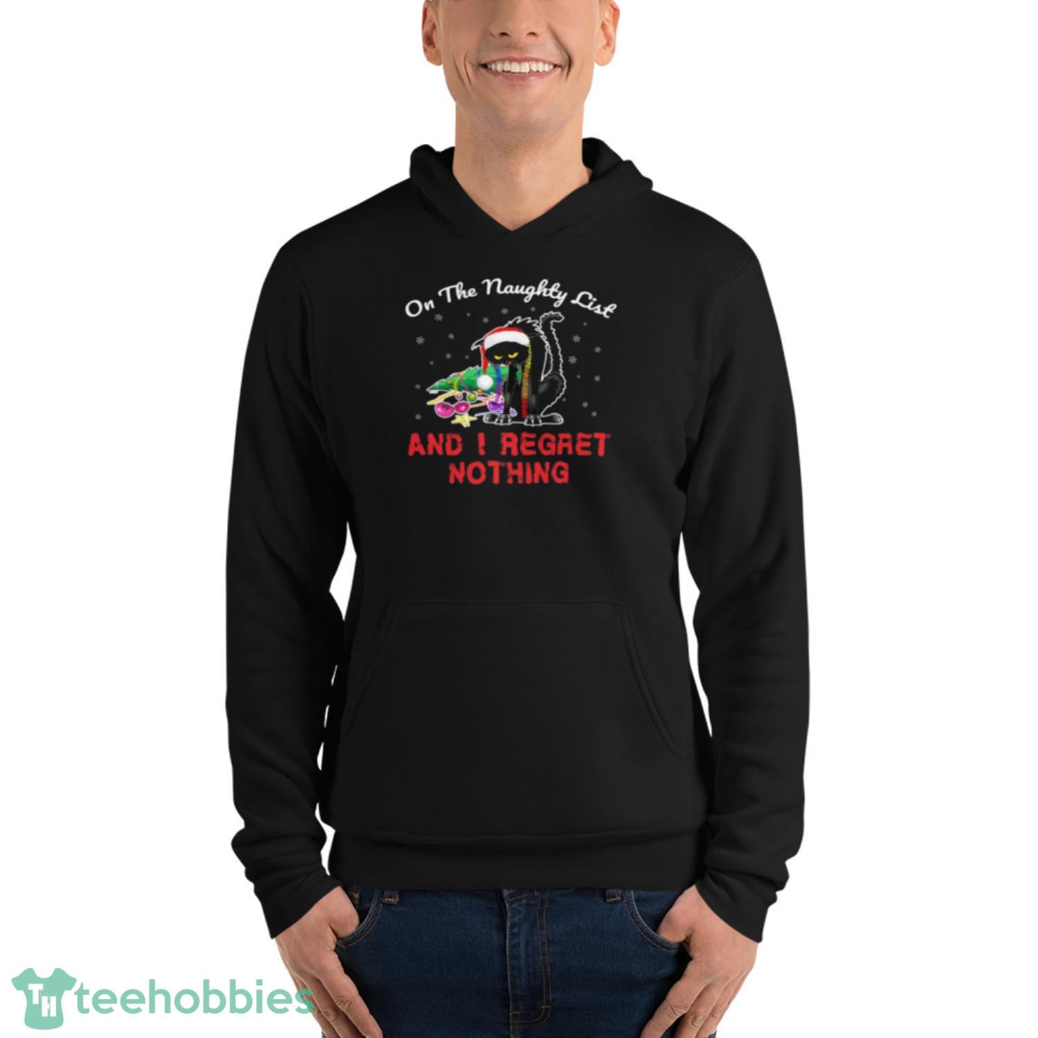 On The Naughty List And I Regret Nothing Christmas Cat - Unisex Fleece Pullover Hoodie On The Naughty List And I Regret Nothing Christmas Cat - Unisex Fleece Pullover Hoodie