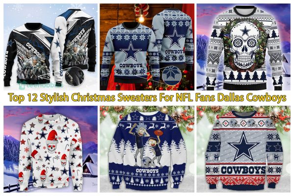 Top 12 Stylish Christmas Sweaters For NFL Fans Dallas Cowboys 