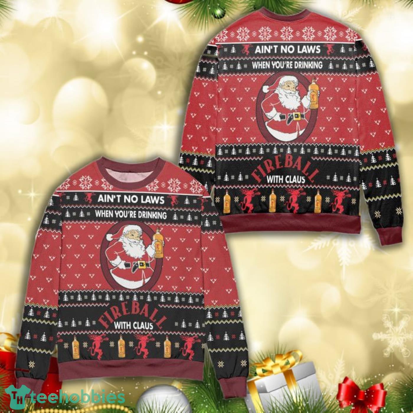 Aint No Laws When Youre Drinking Fire Ball With Claus All Over Print 3D Ugly Christmas Sweater Product Photo 1 Aint No Laws When Youre Drinking Fire Ball With Claus All Over Print 3D Ugly Christmas Sweater Product Photo 1