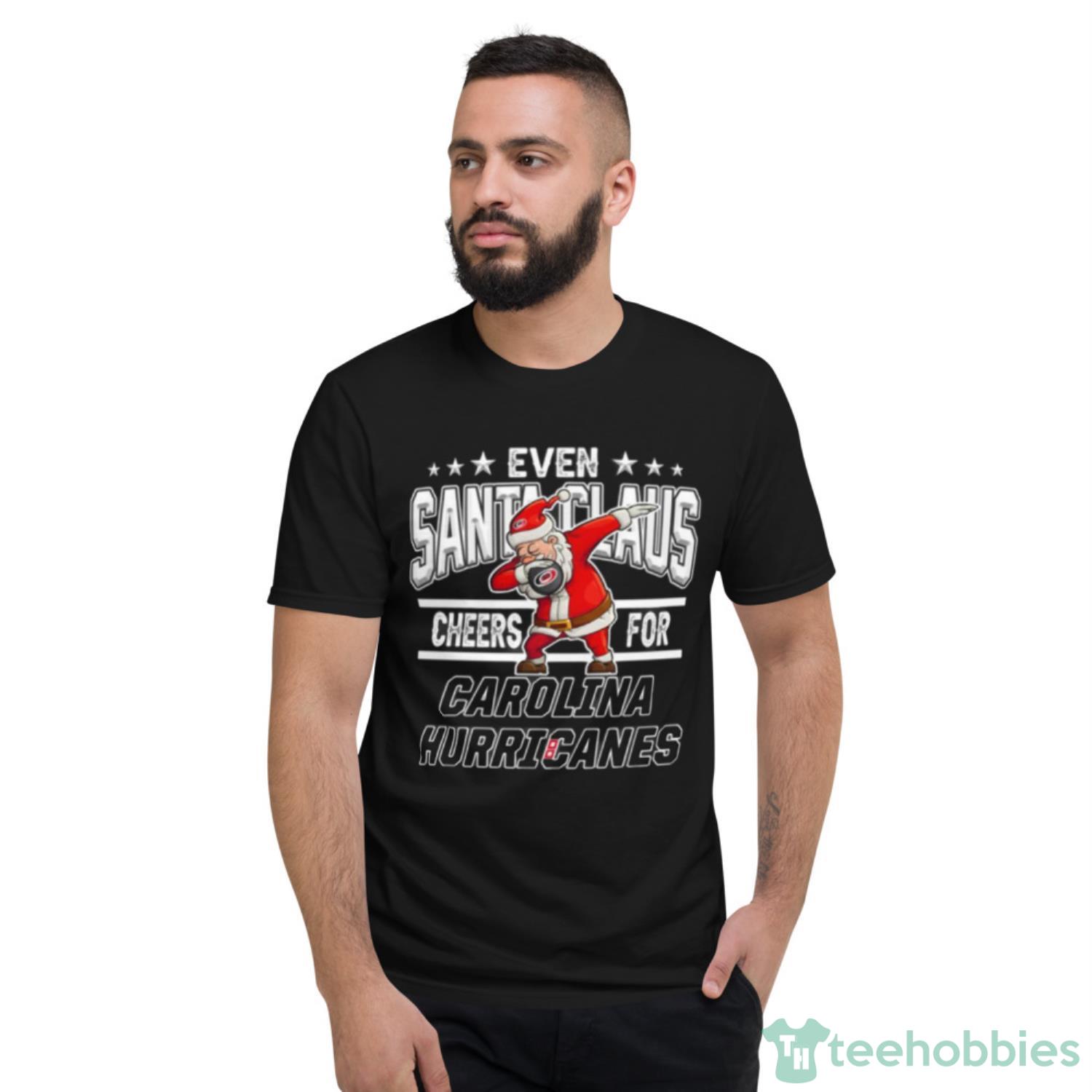 Carolina Hurricanes Even Santa Claus Cheers For Christmas NHL Shirt For Fans - Short Sleeve T-Shirt Carolina Hurricanes Even Santa Claus Cheers For Christmas NHL Shirt For Fans - Short Sleeve T-Shirt