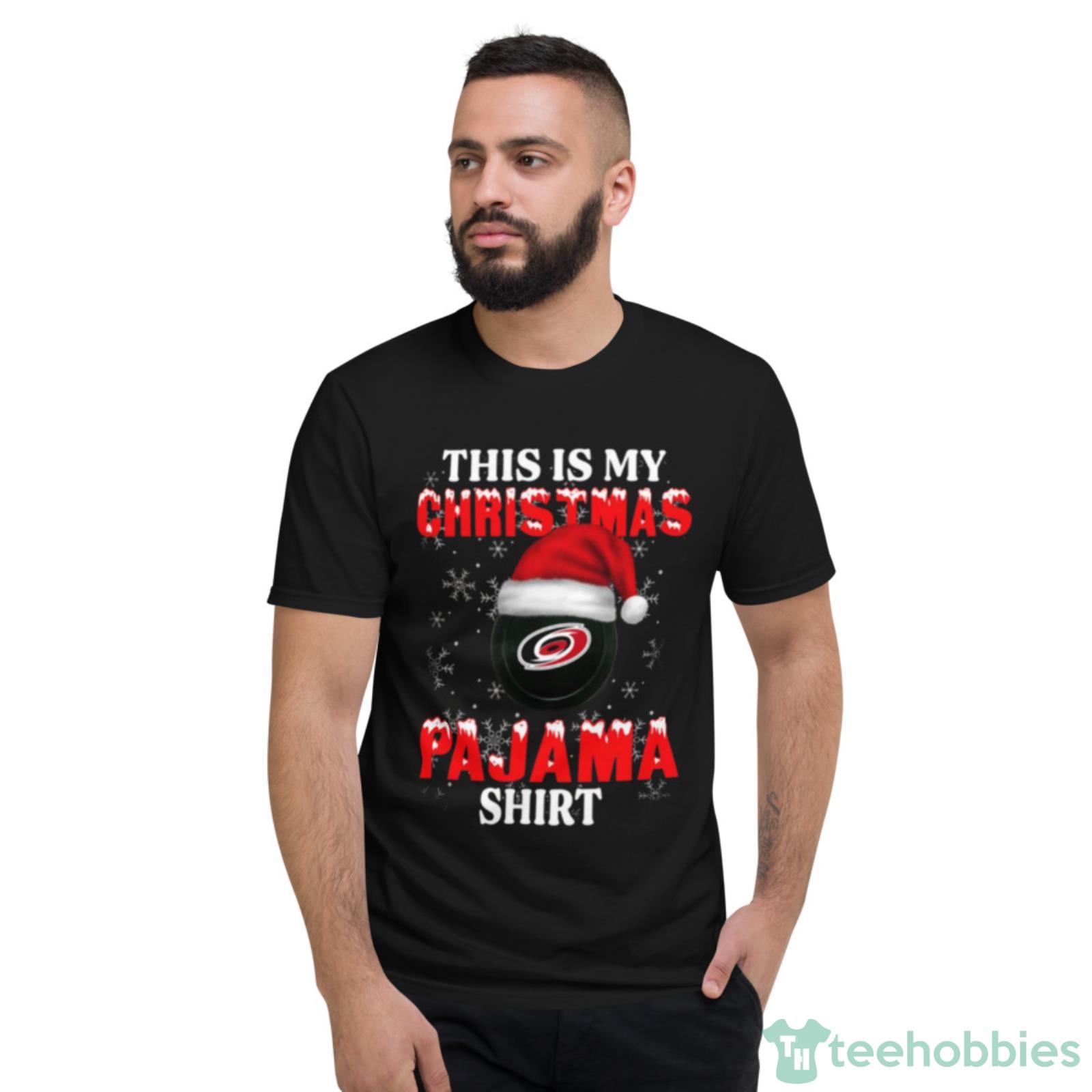 Carolina Hurricanes This Is My Christmas Pajama Shirt NHL Shirt For Fans - Short Sleeve T-Shirt Carolina Hurricanes This Is My Christmas Pajama Shirt NHL Shirt For Fans - Short Sleeve T-Shirt
