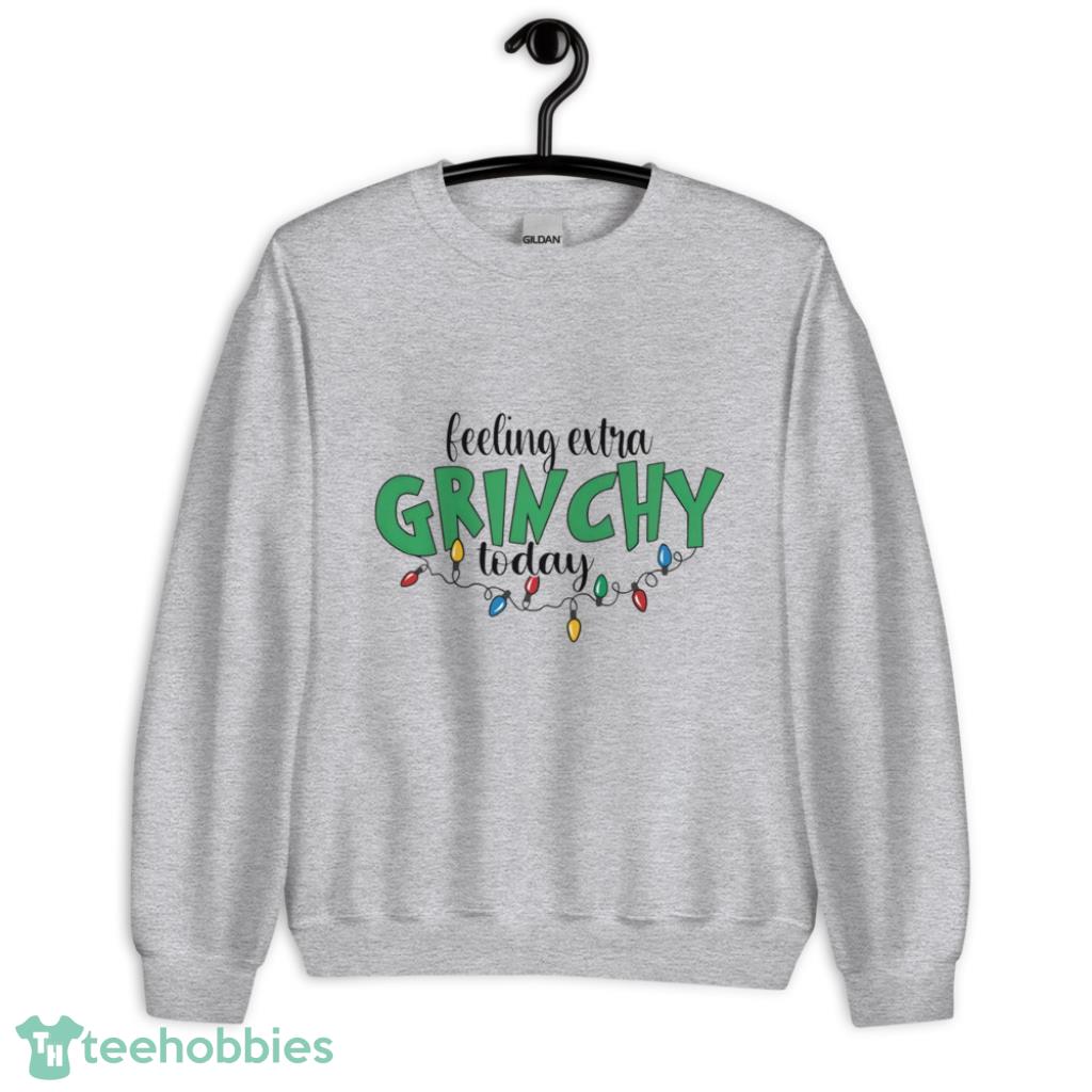 Feeling Extra Grinchy Today Christmas Shirt - Unisex Heavy Blend Crewneck Sweatshirt feeling extra grinchy today christmas shirt 1px Feeling Extra Grinchy Today Christmas Shirt