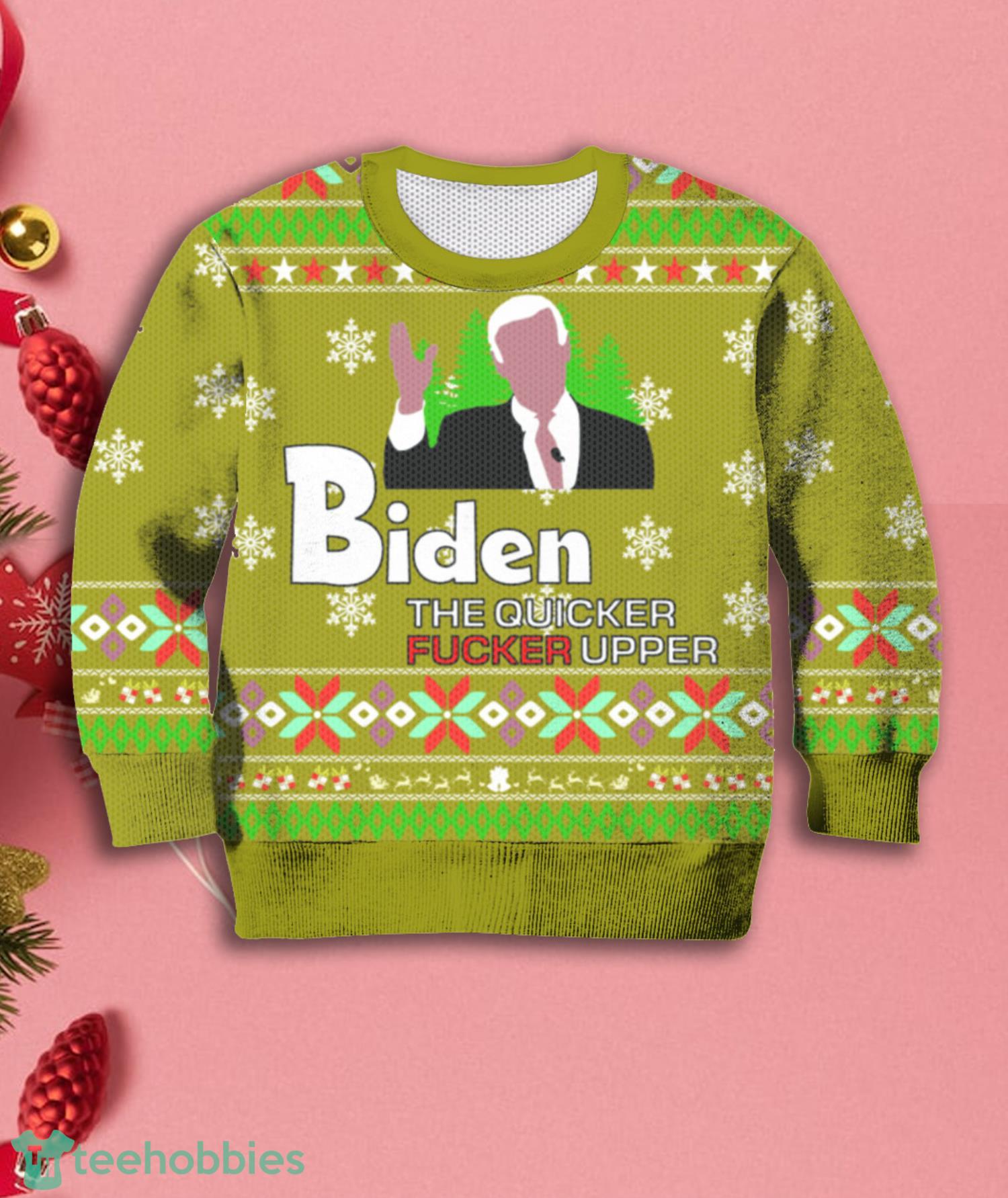 Joe Biden The Quicker Fucker Funny Ugly Christmas Sweater Product Photo 3 Joe Biden The Quicker Fucker Funny Ugly Christmas Sweater Product Photo 3