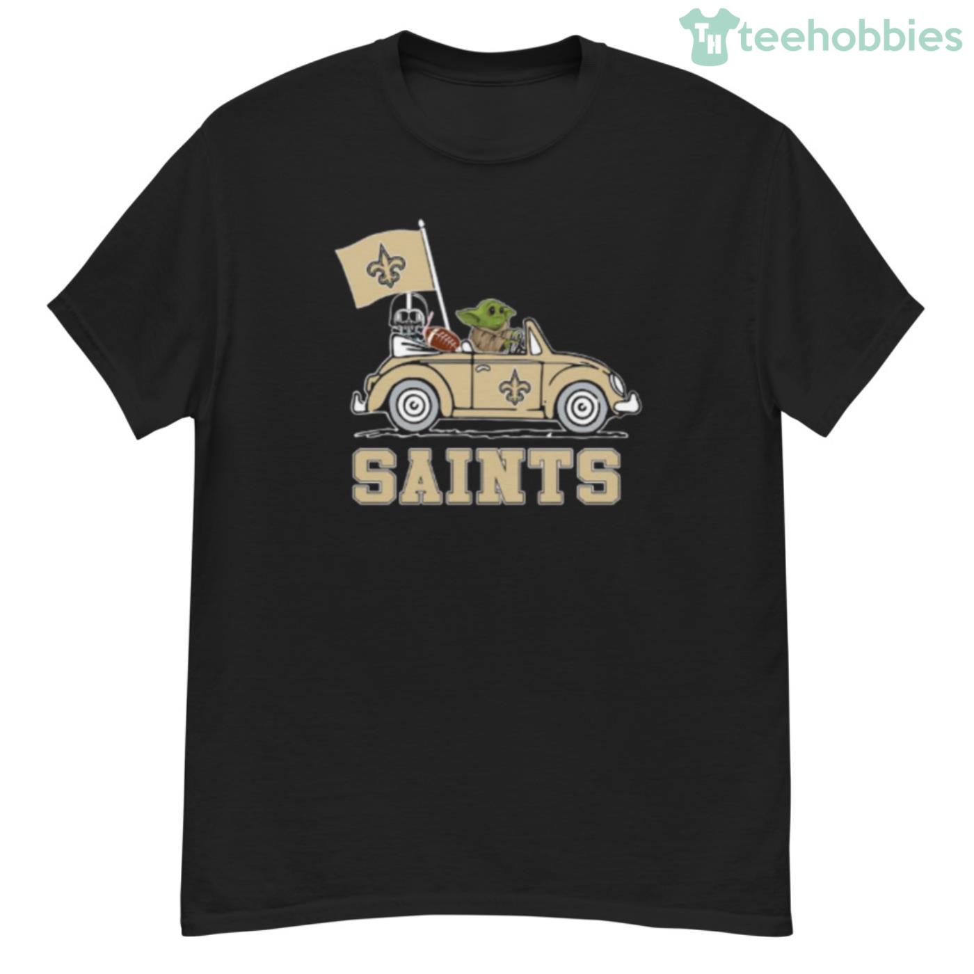 NFL Football New Orleans Saints Darth Vader Baby Yoda Driving Star Wars  Shirt