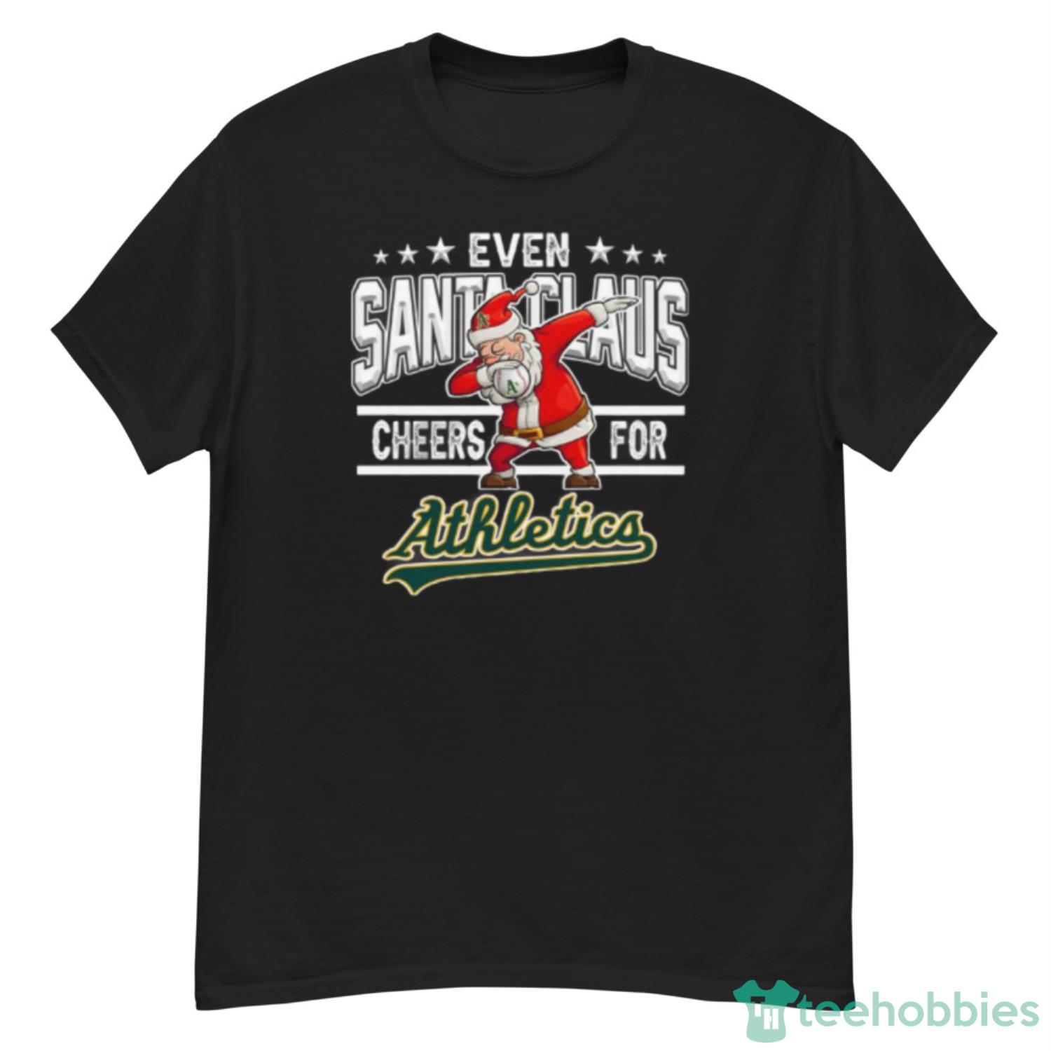 Oakland Athletics Even Santa Claus Cheers For Christmas MLB Shirt For Fans - G500 Men’s Classic T-Shirt Oakland Athletics Even Santa Claus Cheers For Christmas MLB Shirt For Fans - G500 Men’s Classic T-Shirt