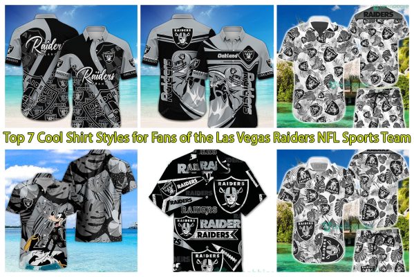 Top 7 Cool Shirt Styles for Fans of the Las Vegas Raiders NFL Sports Team