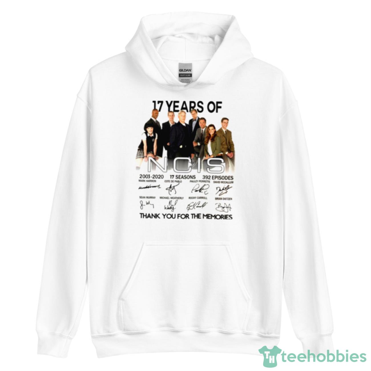 17 Years Of NCIS All Cast Signed 17 Seasons 389 Episodes Shirt - Unisex Heavy Blend Hooded Sweatshirt