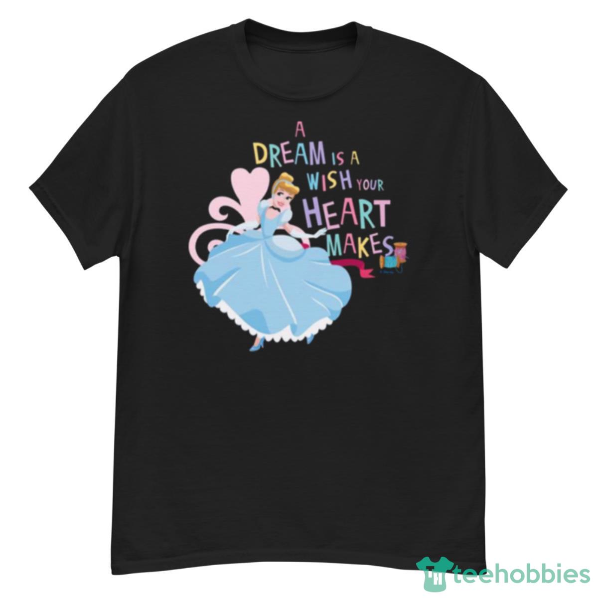 A Dream Is A Wish Your Heart Makes Cinderella Shirt - G500 Men’s Classic T-Shirt