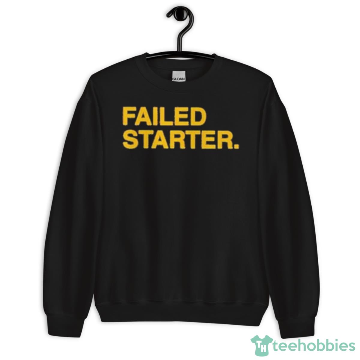 Andrew Chafin Failed Starter Shirt - Unisex Crewneck Sweatshirt