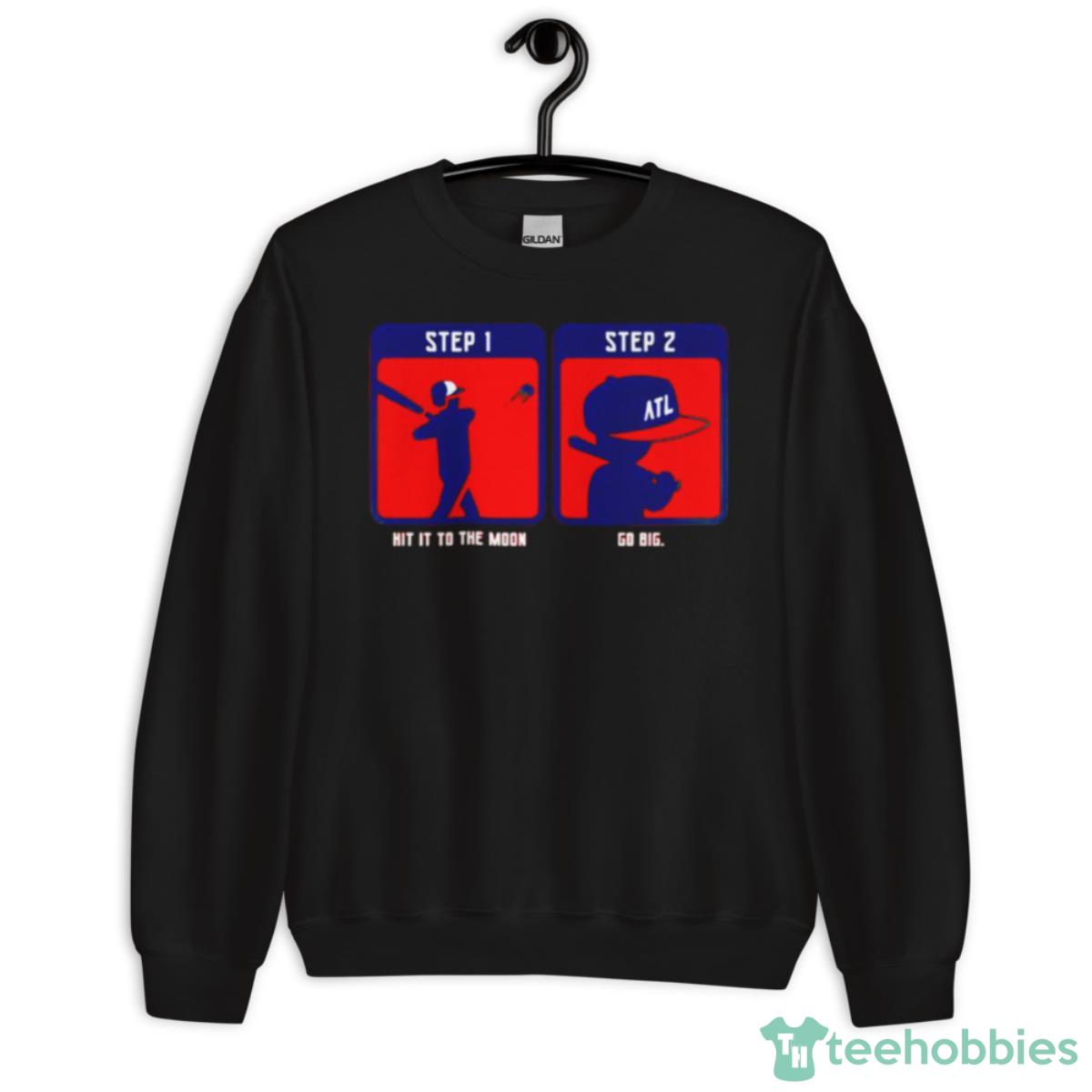 Atlanta Home Run Celebration Hit It To The Moon Go Big Shirt - Unisex Crewneck Sweatshirt