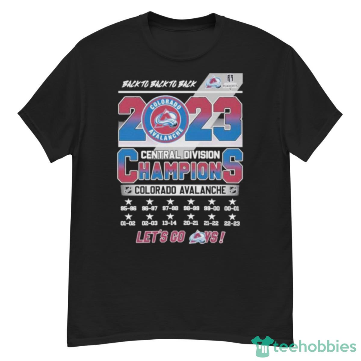 Back To Back To Back 2023 Central Division Champions Colorado Avalanche Shirt Product Photo 1