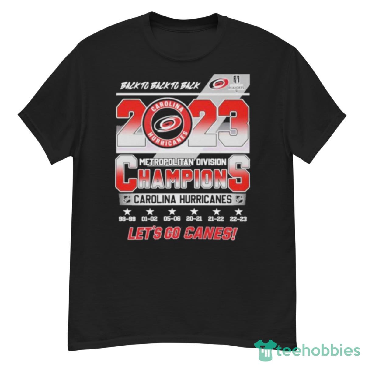 Back To Back To Back 2023 Metropolitan Division Champions Carolina Hurricanes Shirt Product Photo 1