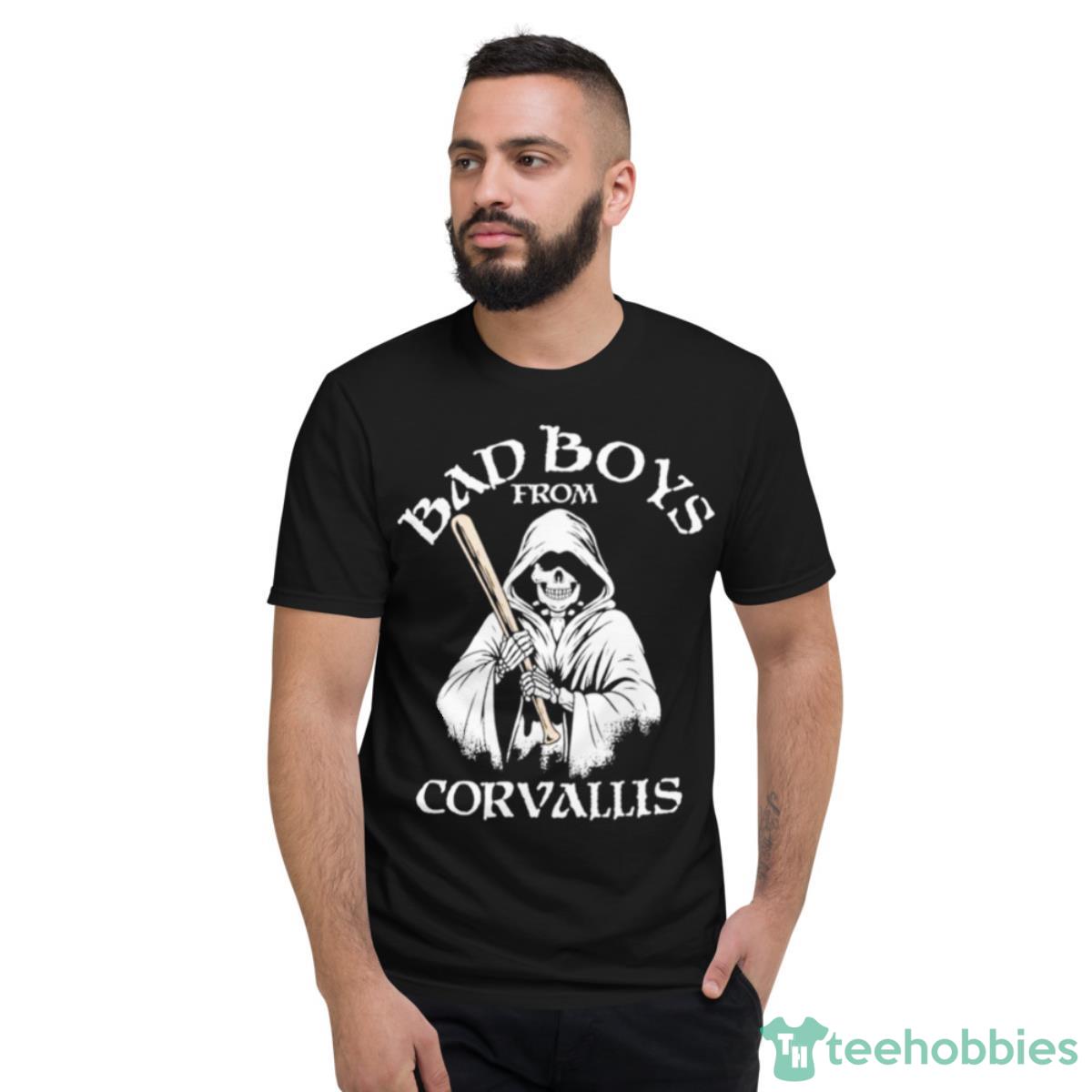 Bad Boys From Corvallis Shirt - Short Sleeve T-Shirt