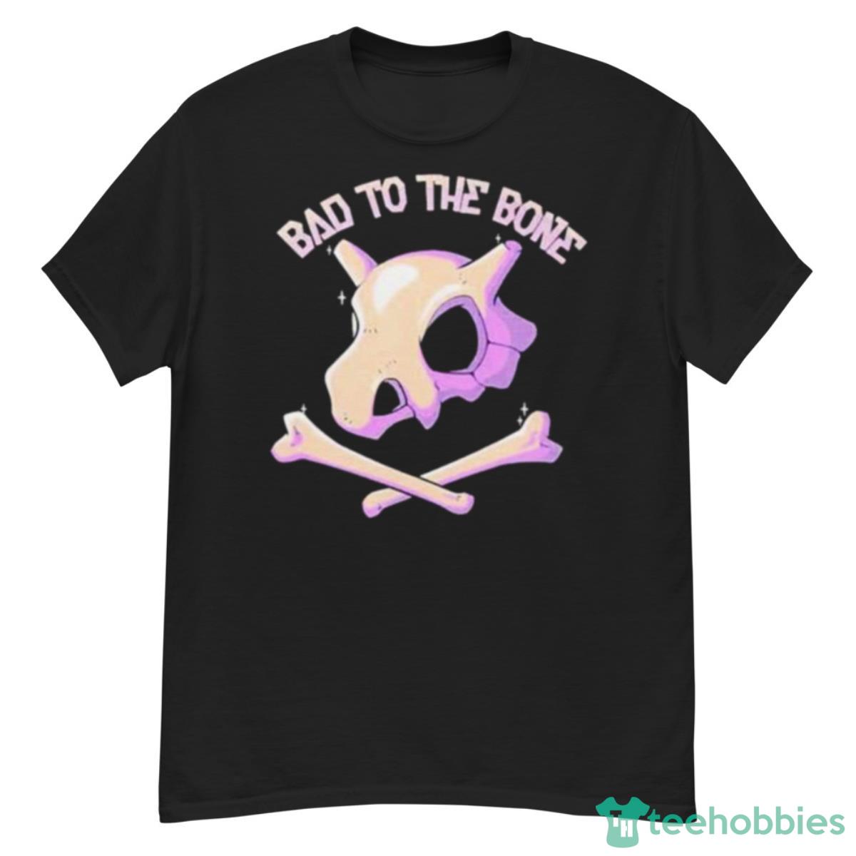 Bad To The Bone Shirt Product Photo 1
