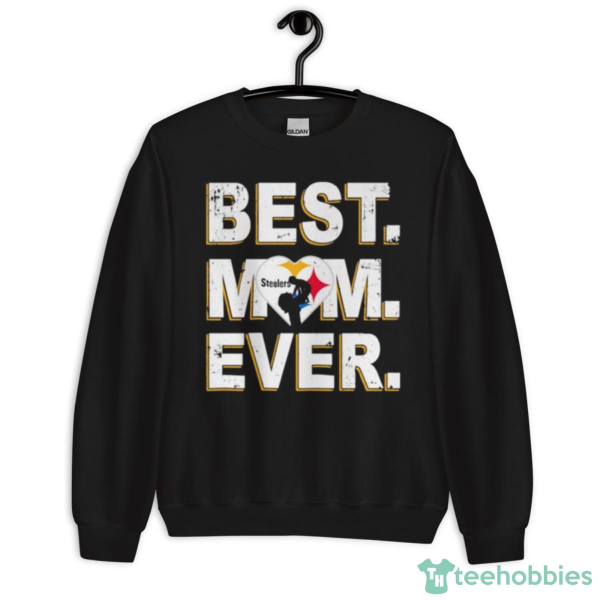 Best Mom Ever Pittsburgh Steelers Shirt - Unisex Crewneck Sweatshirt