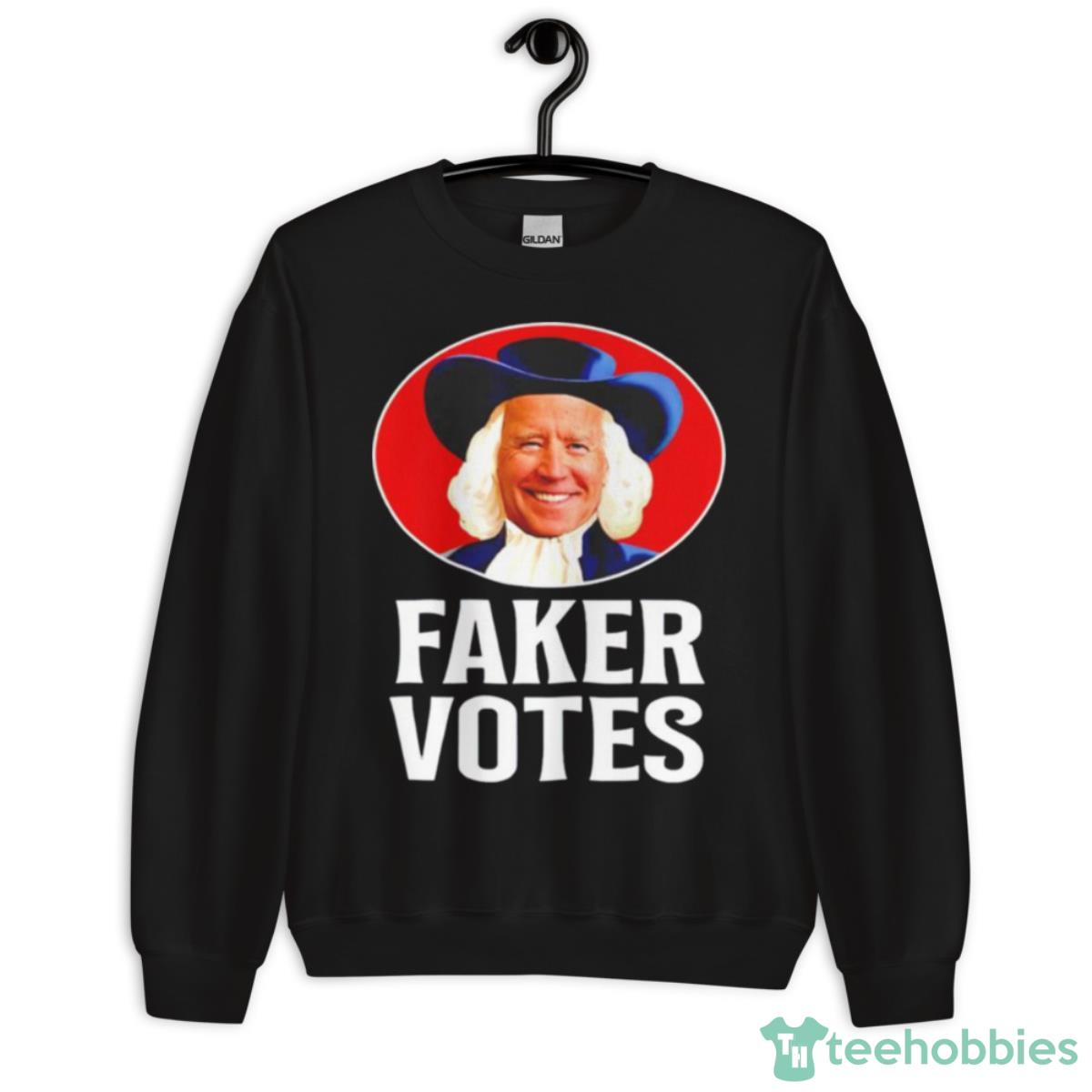 Biden Faker Votes T Shirt - Unisex Crewneck Sweatshirt
