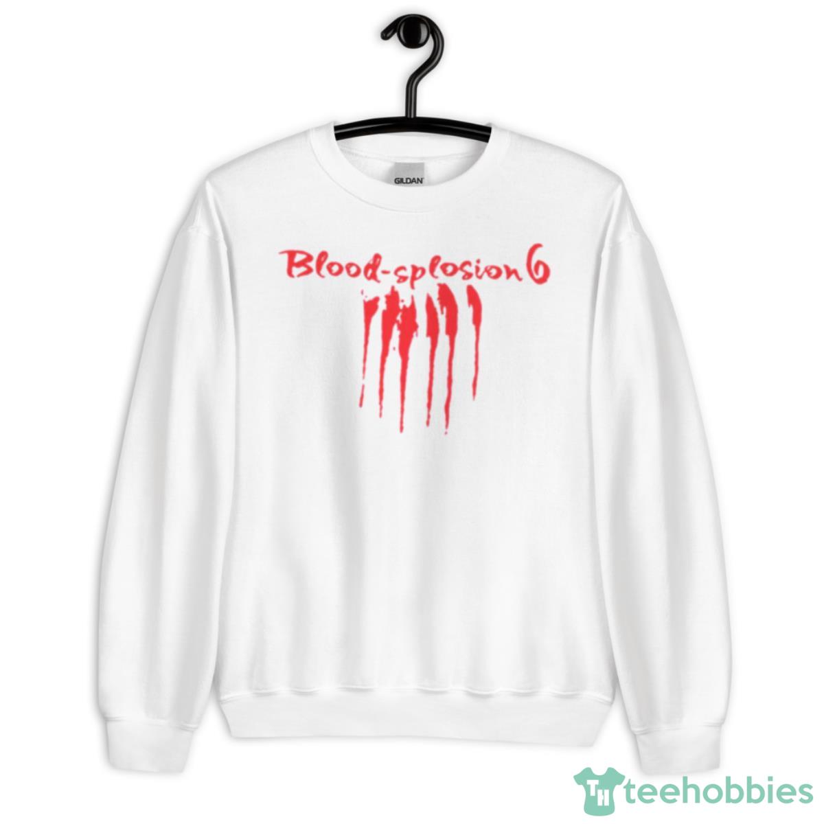 Blood Splosion 6 From One Day At A Time Shirt - Unisex Heavy Blend Crewneck Sweatshirt