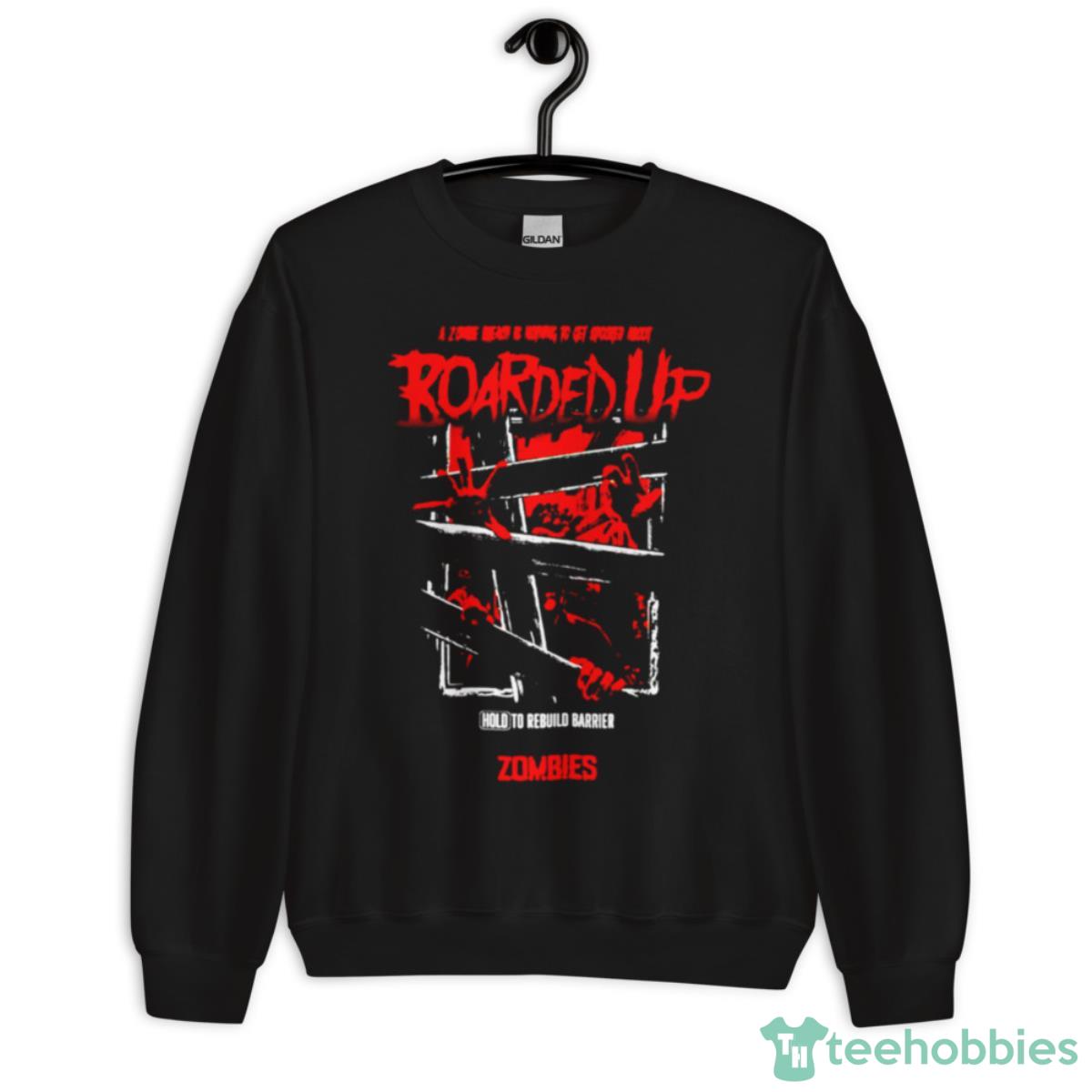 Boarded Up Zombies Shirt - Unisex Crewneck Sweatshirt